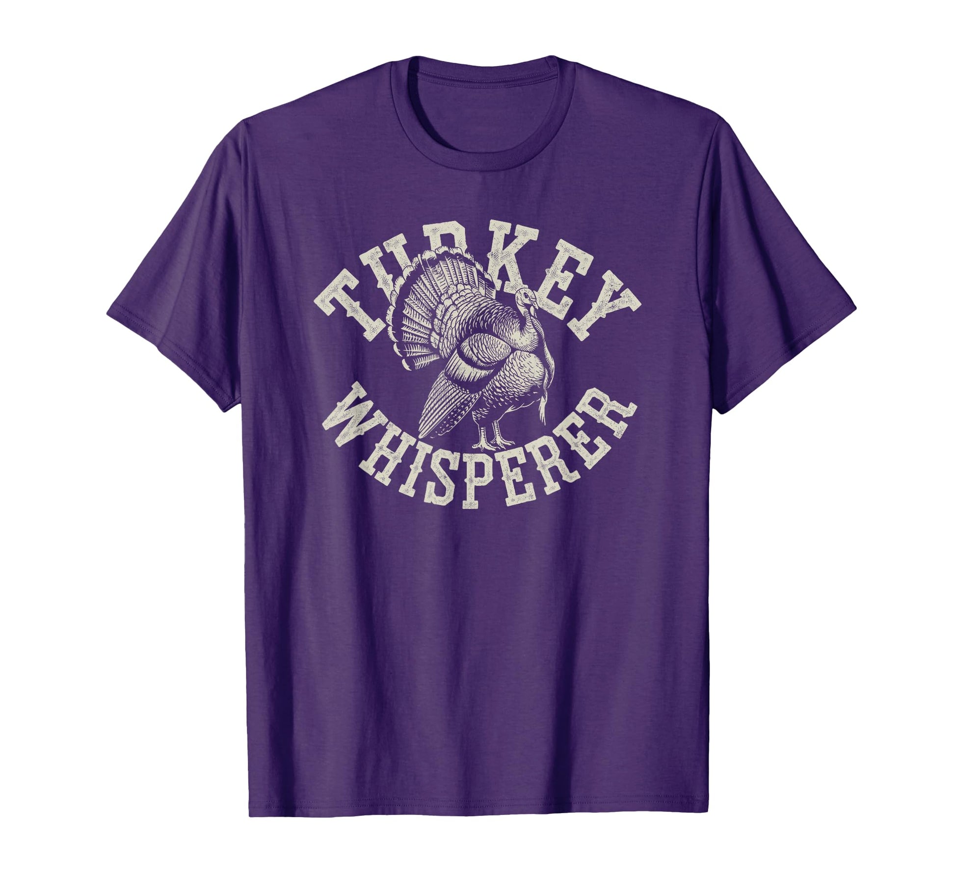 Funny Turkey Whisperer Turkey Hunter Joke T-Shirt - Novelty Apparel Unisex - T-Shirt, Sweatshirt, Hoodie