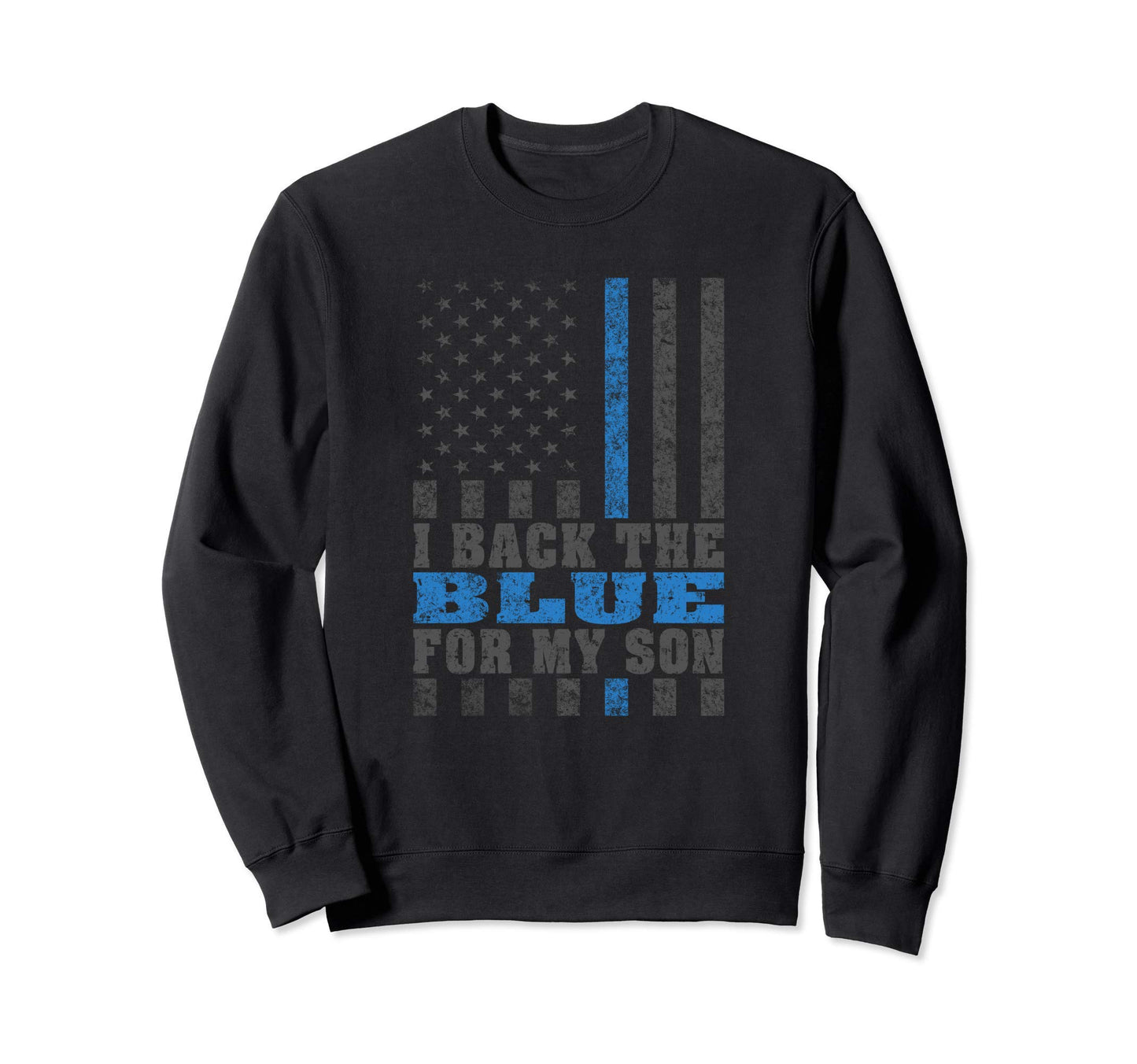 I Back Blue My Son Proud Police Mom Sweatshirt - Graphic Print for Adults - T-Shirt, Sweatshirt, Hoodie