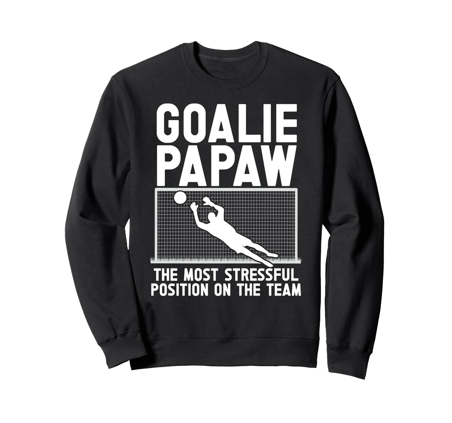 Soccer Goalie Papaw Funny Papaw Soccer Sweatshirt - Graphic Print Unisex - T-Shirt, Sweatshirt, Hoodie