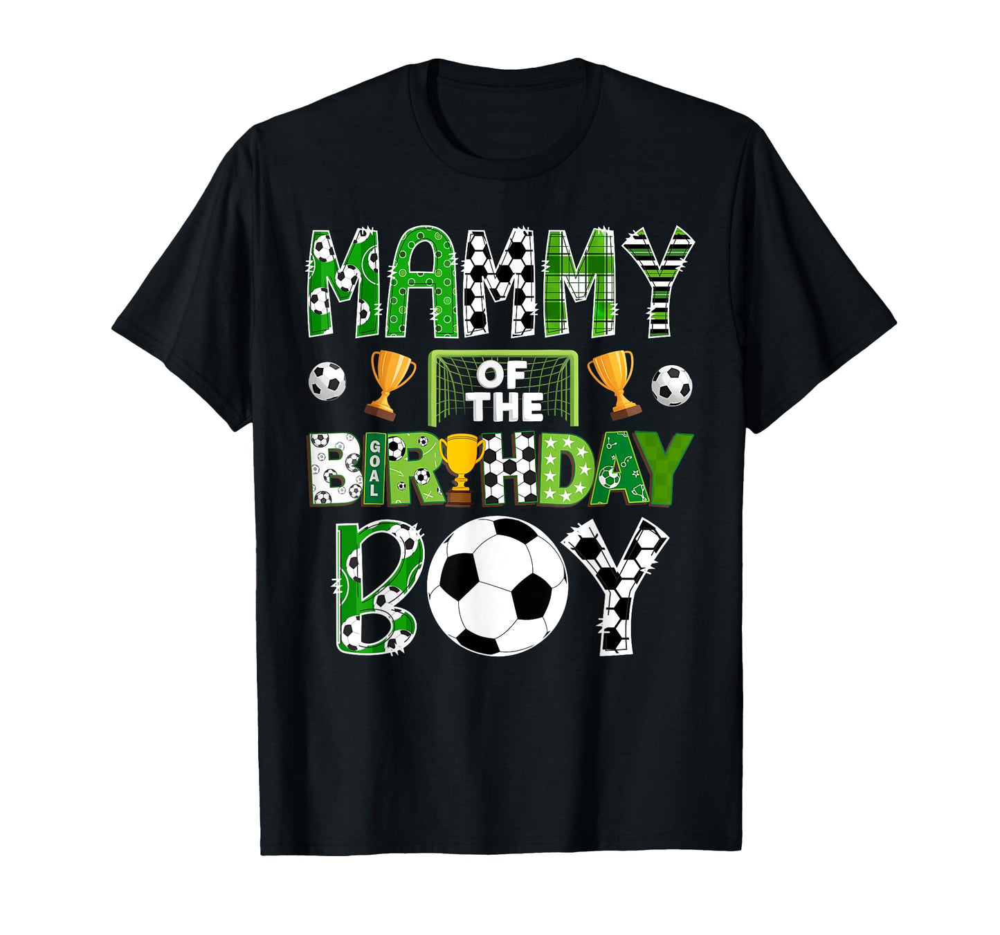 Mammy Birthday Soccer Player Game Day T-Shirt - Casual Everyday Wear Unisex - T-Shirt, Sweatshirt, Hoodie