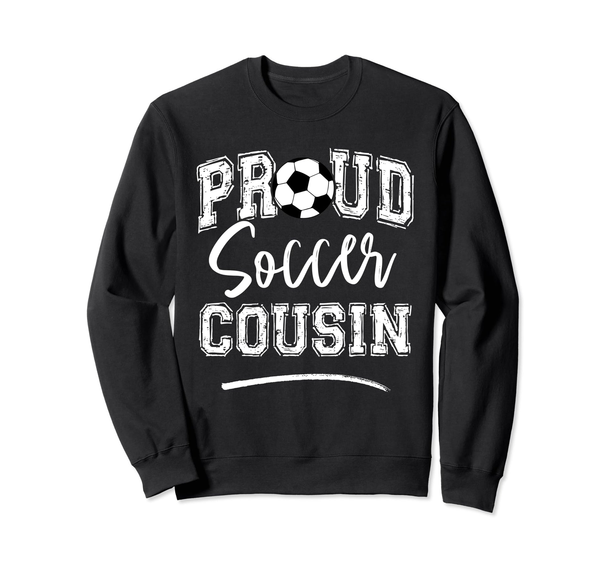 Proud Soccer Cousin Funny Loudly Sweatshirt - Aesthetic Graphic Men Women - T-Shirt, Sweatshirt, Hoodie
