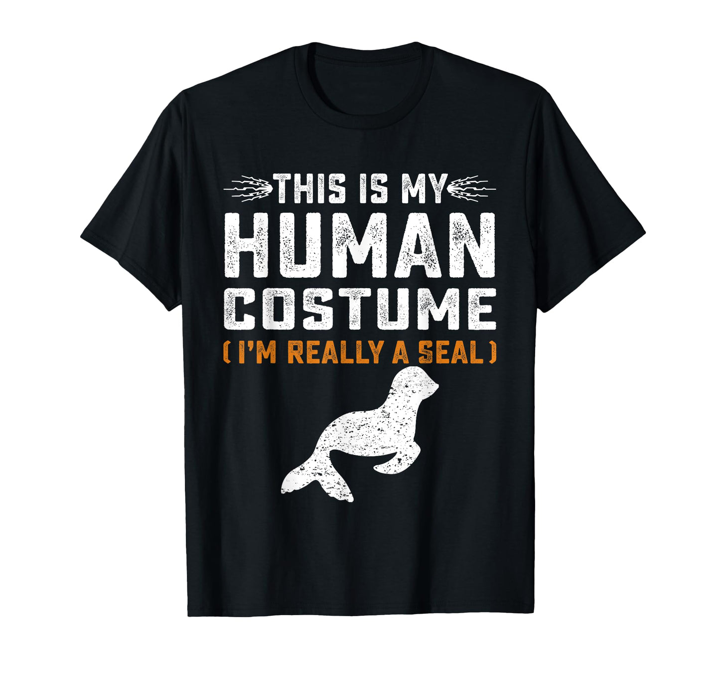 This Is My Human Costume Seal Lover Seal T-Shirt - Graphic Print Unisex - T-Shirt, Sweatshirt, Hoodie
