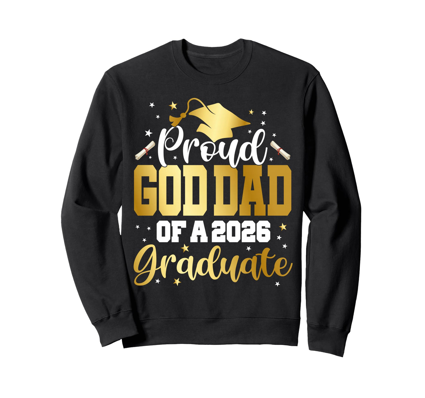 Senior 2026 Proud God Dad Class Sweatshirt - Novelty Apparel for Adults - T-Shirt, Sweatshirt, Hoodie