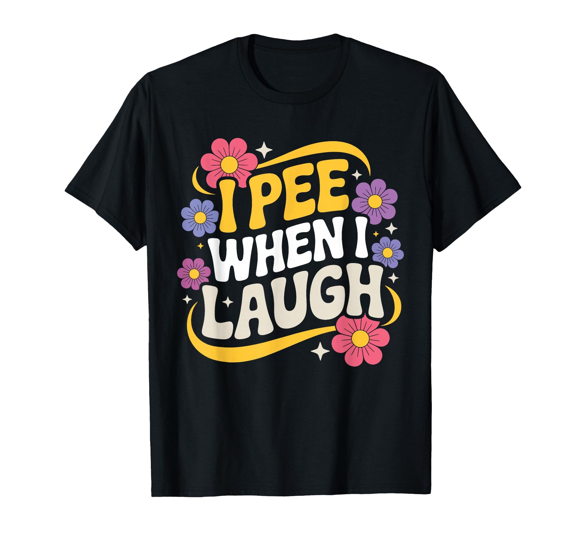 I Pee When I Laugh Funny Dad Jokes T-Shirt - Streetwear Style Men Women - T-Shirt, Sweatshirt, Hoodie