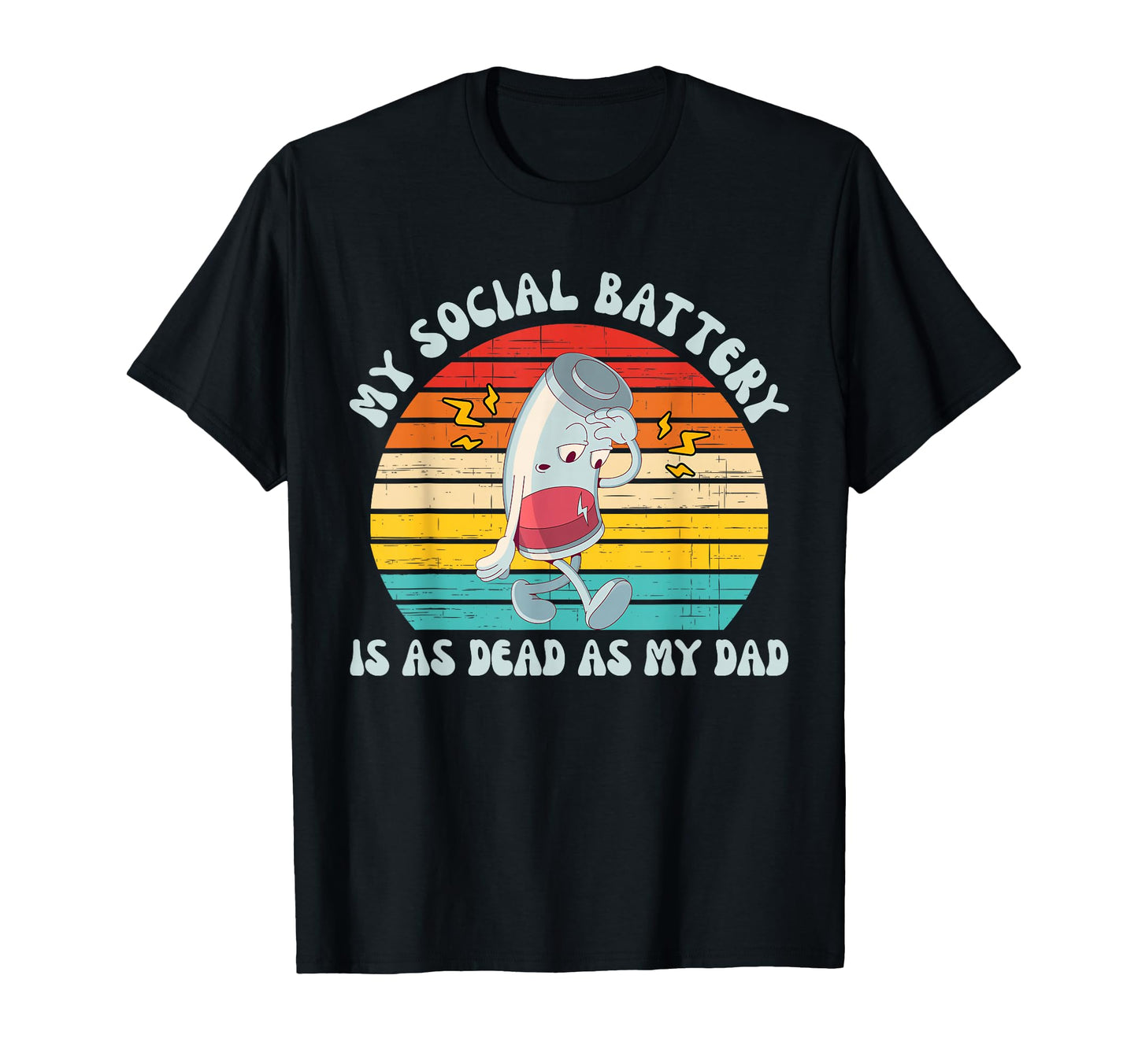 My Social Battery Is As Dead As T-Shirt - Casual Everyday Wear for Adults - T-Shirt, Sweatshirt, Hoodie