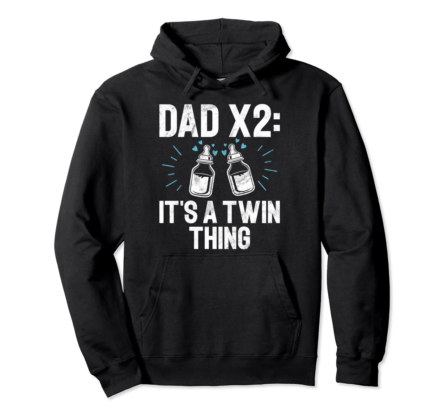 Dad X2 Its Twin Thing Twin Dad Hoodie - Graphic Print Unisex - T-Shirt, Sweatshirt, Hoodie