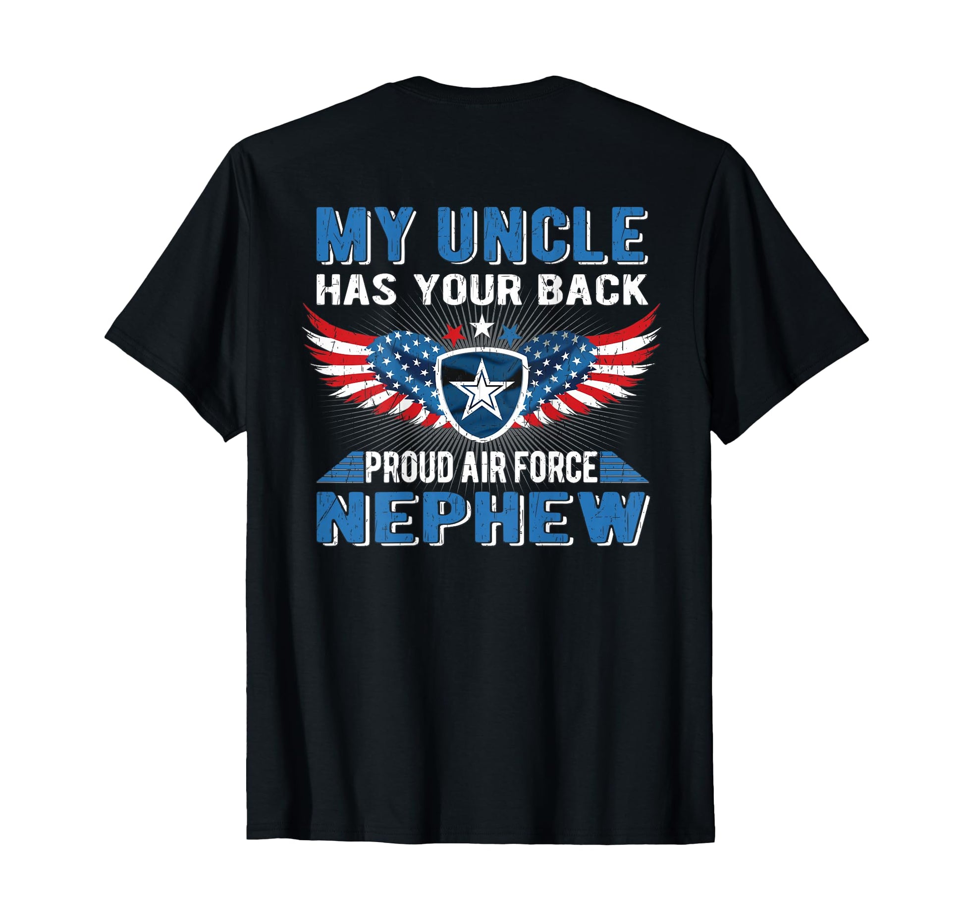 My Uncle Has Your Back Proud Air Force T-Shirt - Graphic Print Unisex - T-Shirt, Sweatshirt, Hoodie