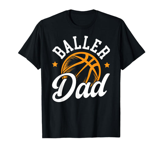 Baller Dad Basketball Dad Basketball T-Shirt - Unique Graphic for Adults - T-Shirt, Sweatshirt, Hoodie