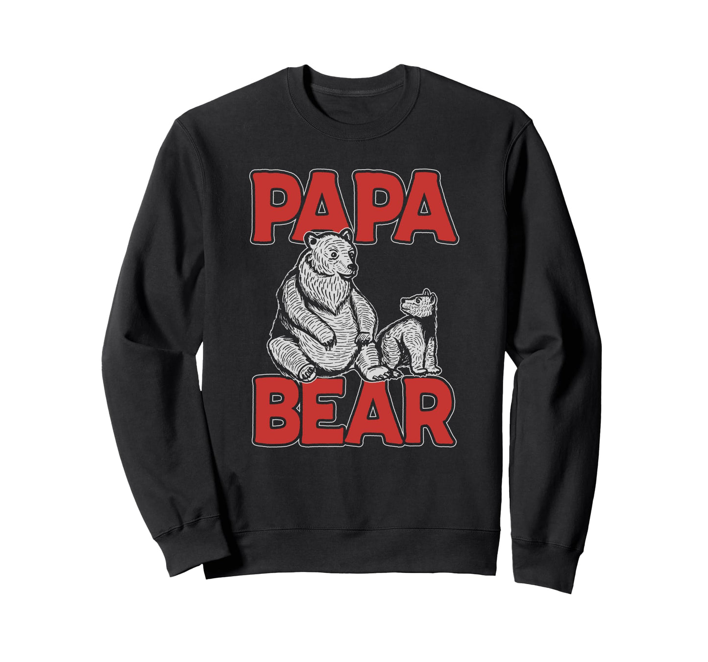 Fathers Day Papa Bear Sweatshirt - Aesthetic Graphic Unisex - T-Shirt, Sweatshirt, Hoodie