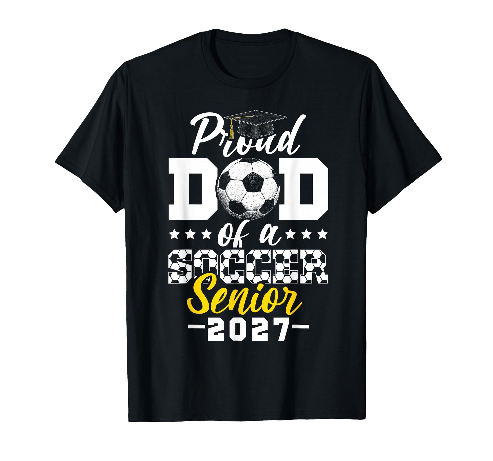 Proud Dad Soccer Senior 2027 T-Shirt - Custom Art Print Men Women - T-Shirt, Sweatshirt, Hoodie