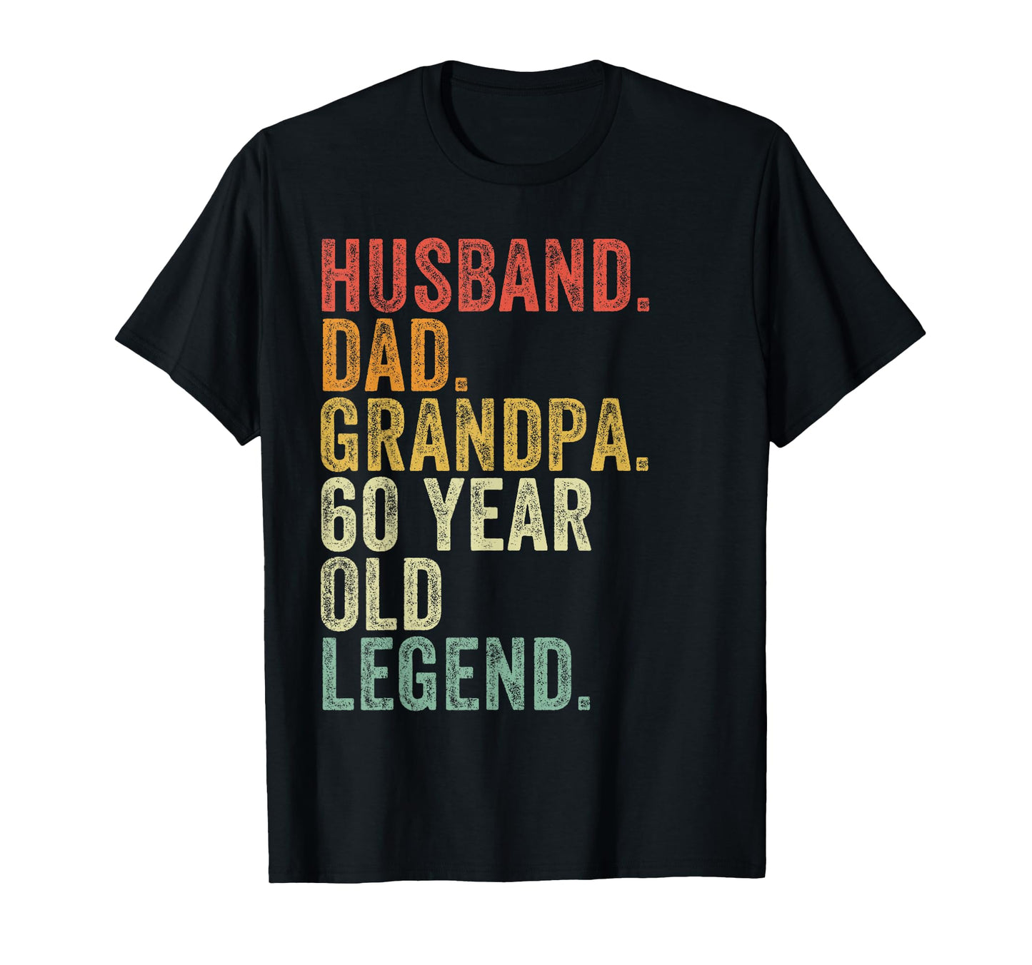 Husband Dad Grandpa 60 Year Old T-Shirt - Streetwear Style Men Women - T-Shirt, Sweatshirt, Hoodie