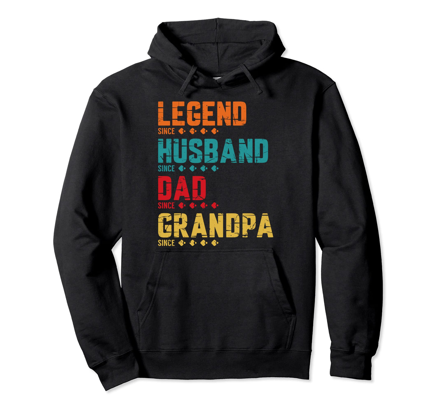 Fathers Day Dad Legend Husband Dad Hoodie - Streetwear Style Men Women - T-Shirt, Sweatshirt, Hoodie