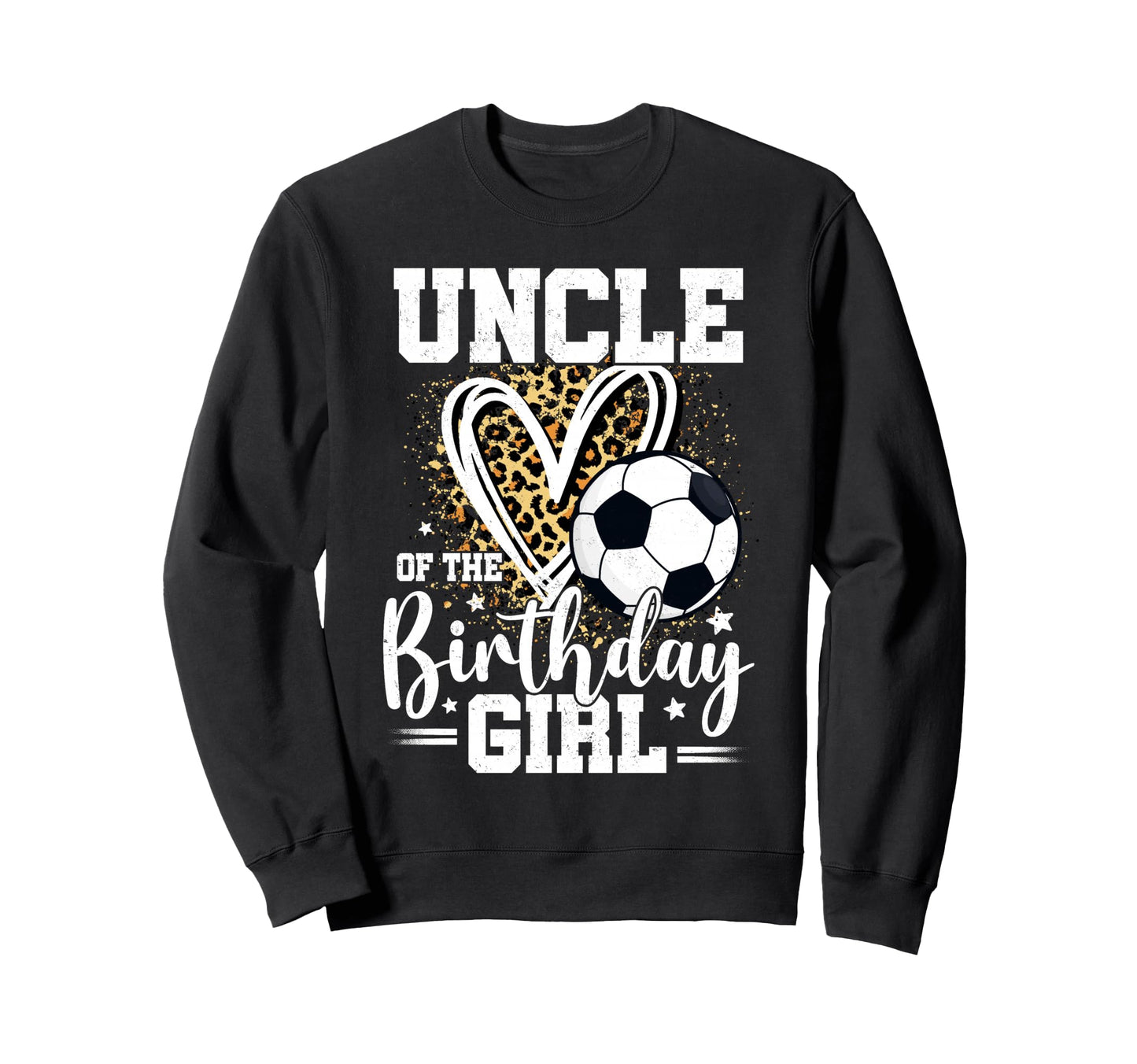 Uncle Birthday Soccer Ball Uncle Sweatshirt - Custom Art Print Unisex - T-Shirt, Sweatshirt, Hoodie