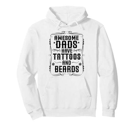 Awesome Dads Have Tattoos And Hoodie - Fun Novelty Design for Adults - T-Shirt, Sweatshirt, Hoodie