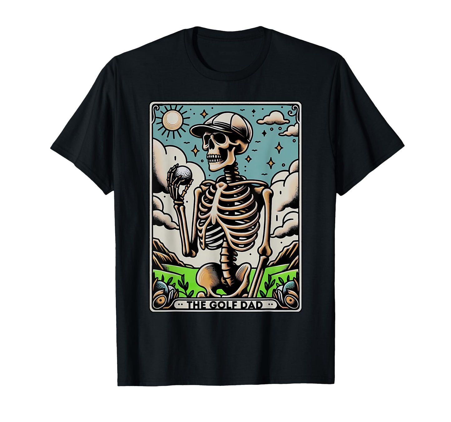 Funny Skeleton Golf Dad Tarot T-Shirt - Casual Everyday Wear Men Women - T-Shirt, Sweatshirt, Hoodie