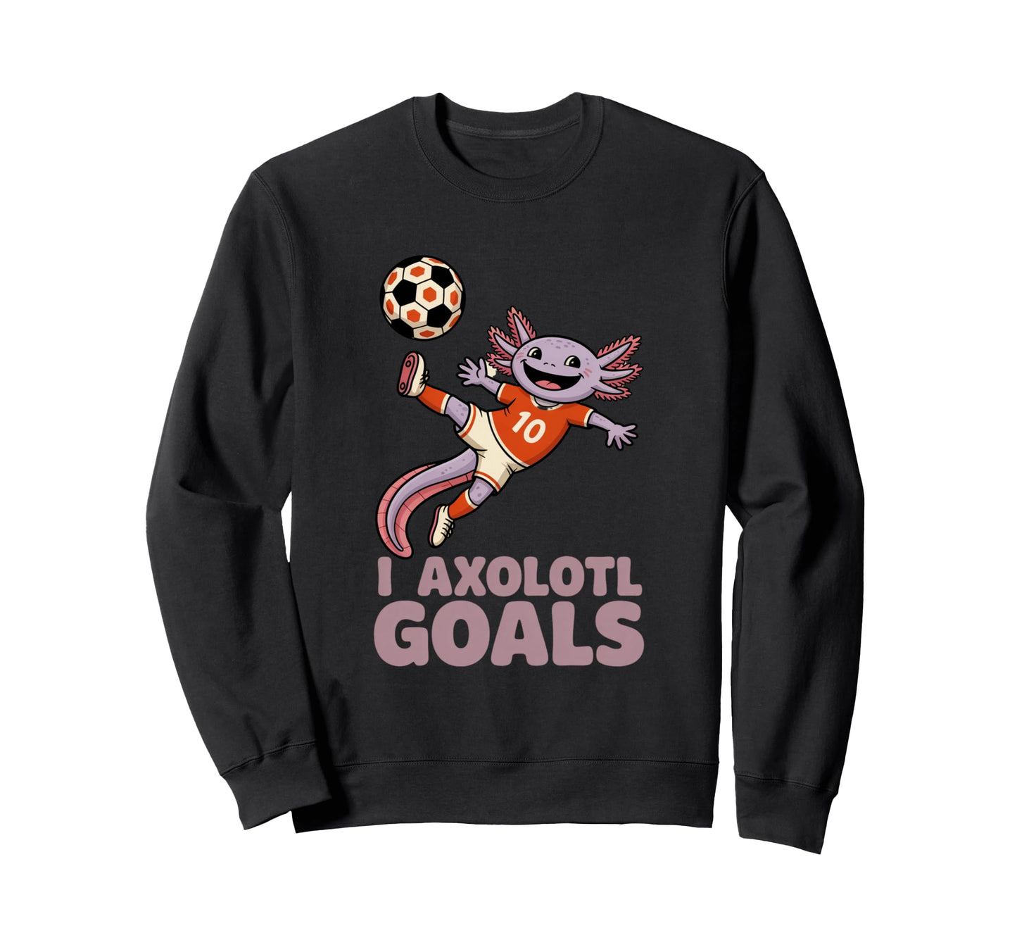 Soccer Dad Axolotl I Axolotl Sweatshirt - Custom Art Print for Adults - T-Shirt, Sweatshirt, Hoodie