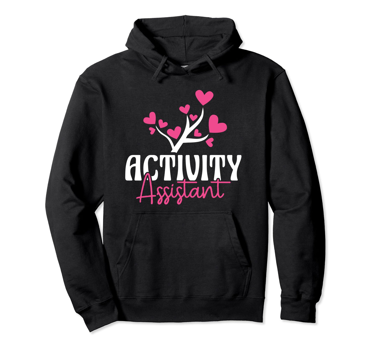 Activity Assistant Appreciation Heart Hoodie - Unique Graphic Unisex - T-Shirt, Sweatshirt, Hoodie