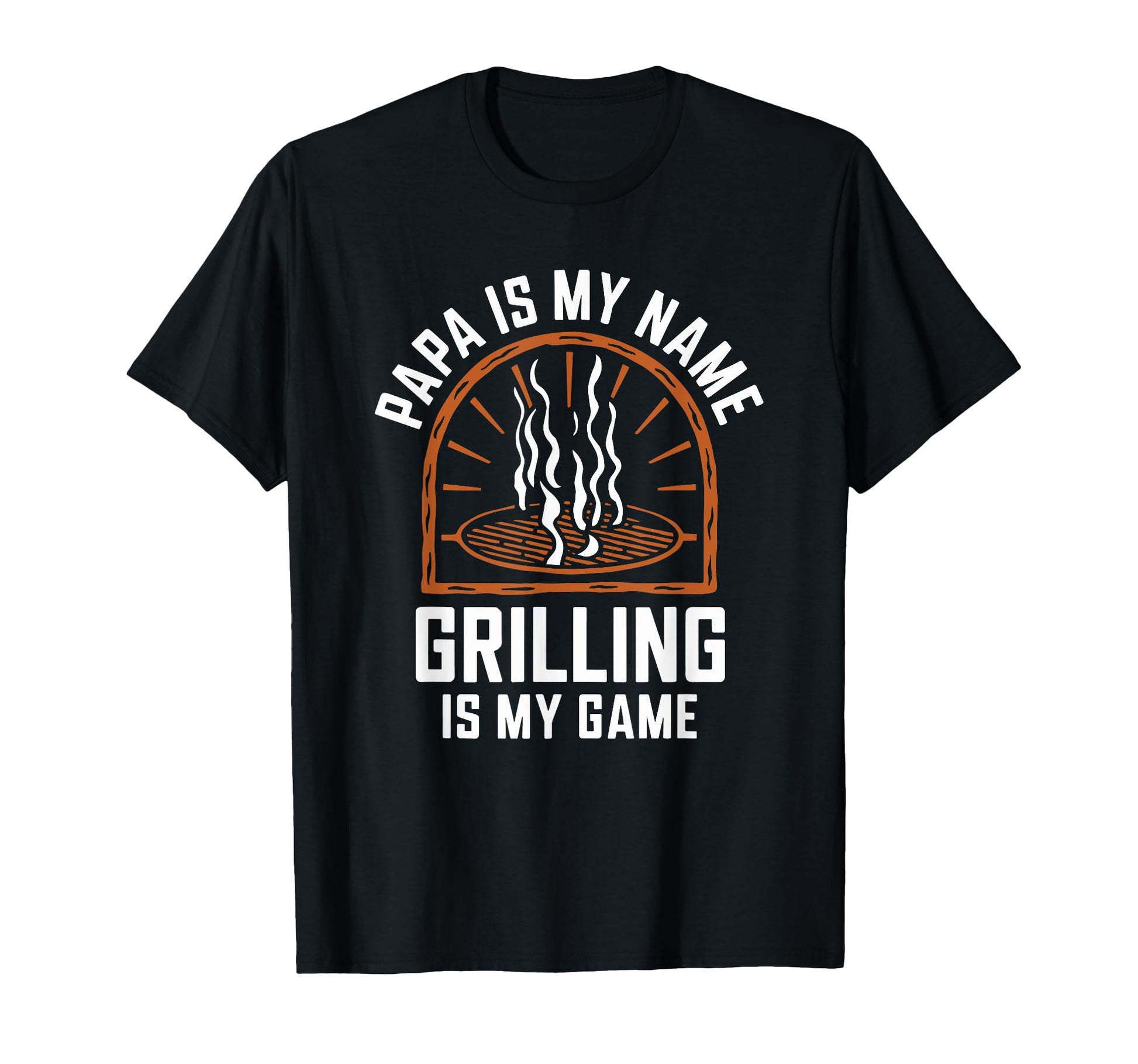 Papa Is My Name Grilling Is My Game T-Shirt - Unique Graphic Men Women - T-Shirt, Sweatshirt, Hoodie