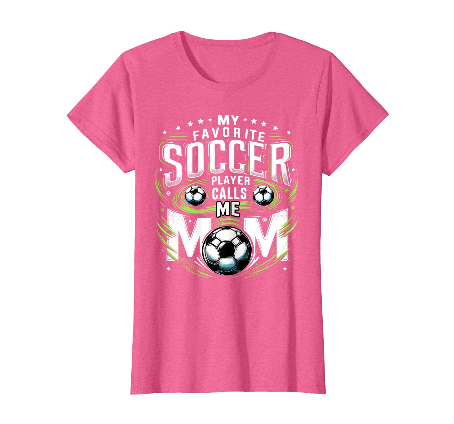 My Favorite Soccer Player Calls Me Mom T-Shirt - Trendy Graphic Unisex - T-Shirt, Sweatshirt, Hoodie