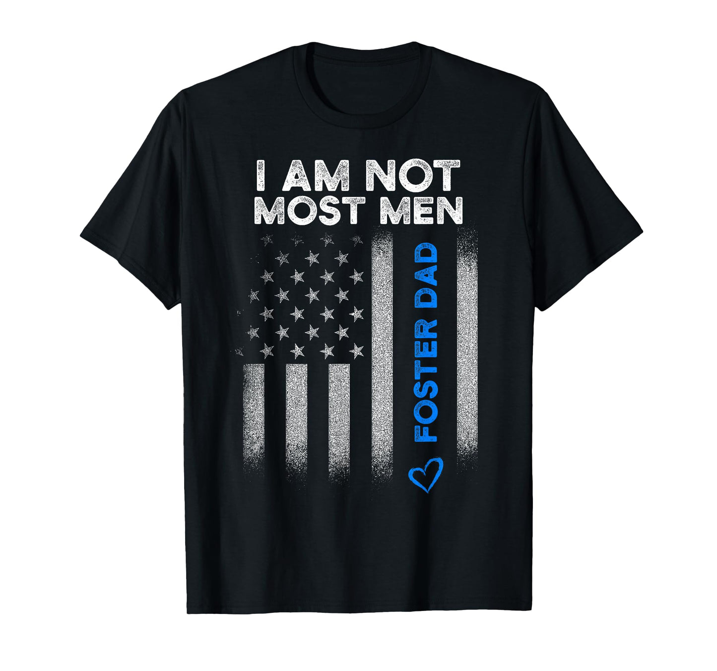 Foster Parent Dad Most Foster Care T-Shirt - Novelty Apparel Unisex - T-Shirt, Sweatshirt, Hoodie