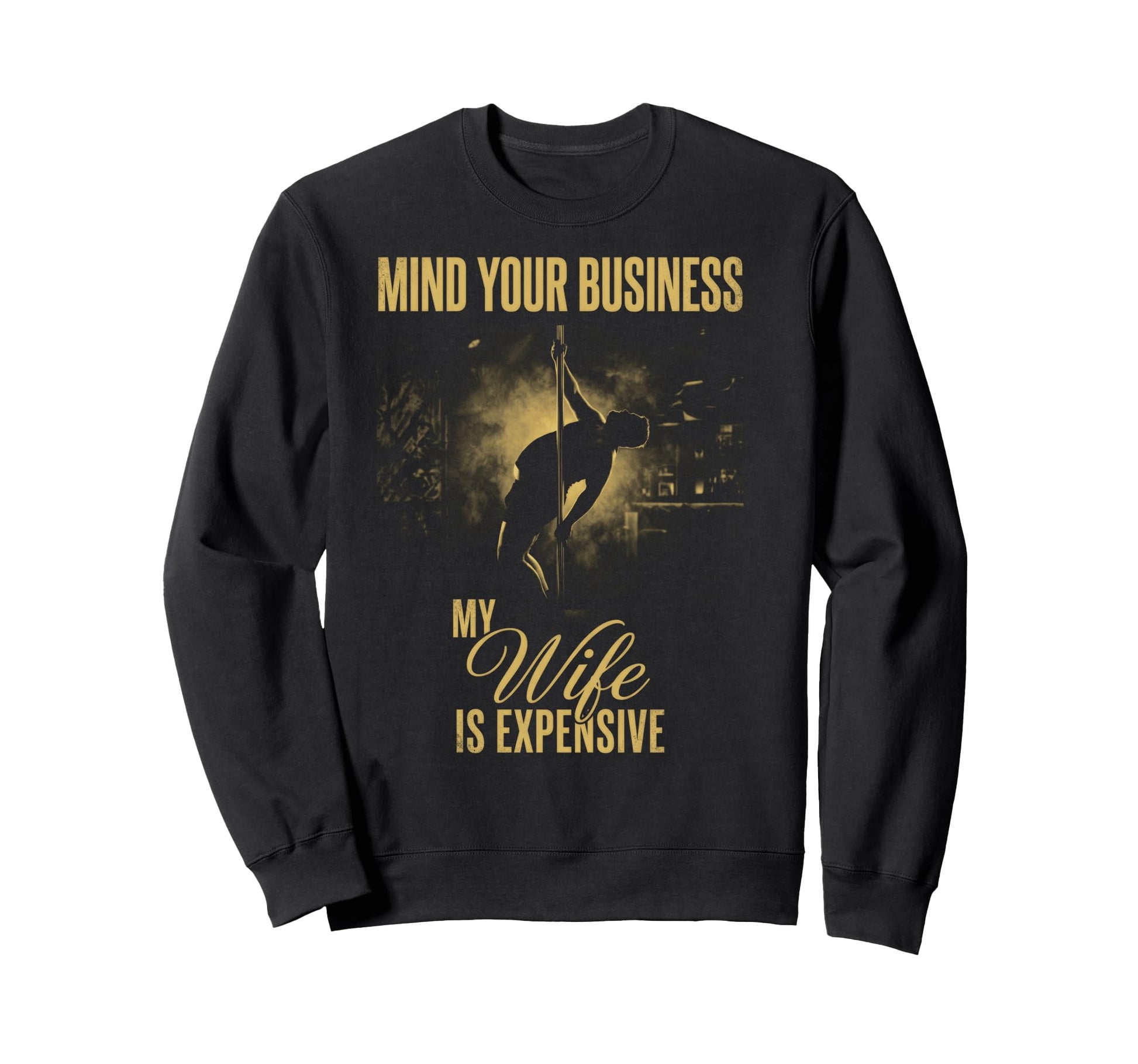 Mind Your Business My Wife Is Sweatshirt - Custom Art Print Unisex - T-Shirt, Sweatshirt, Hoodie