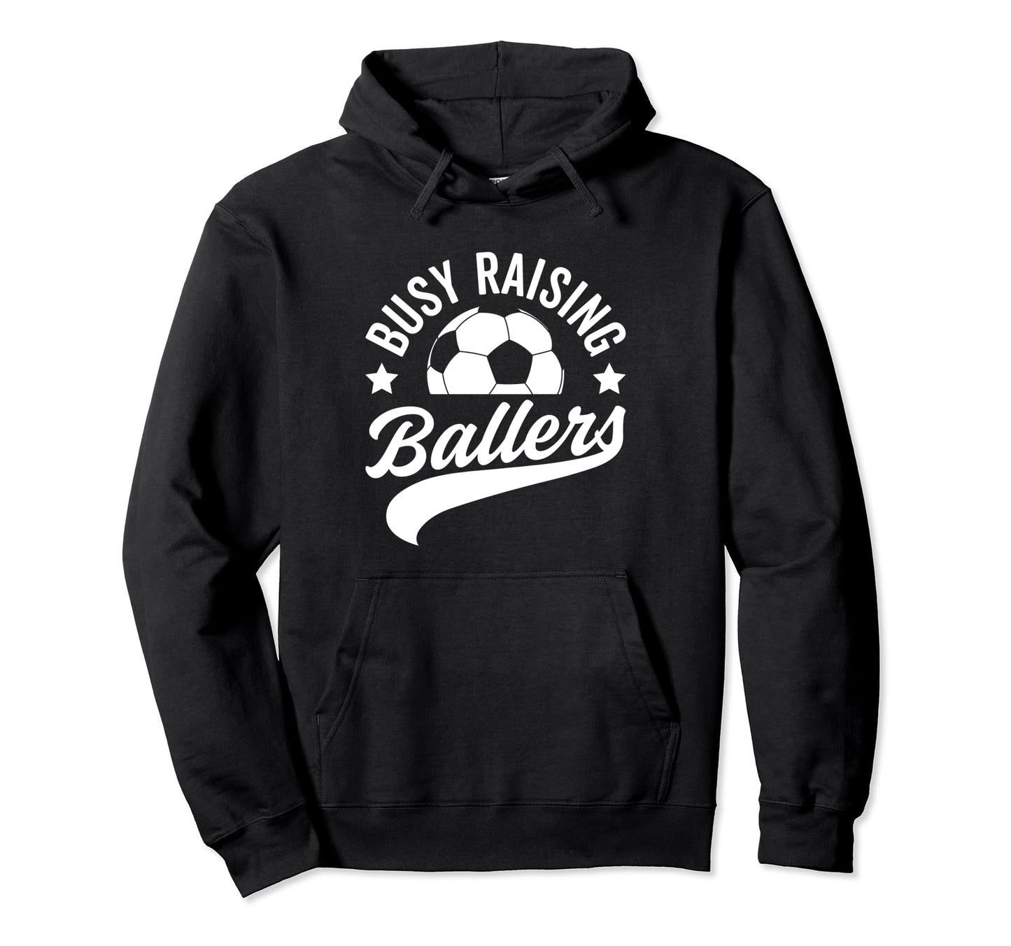 Busy Raising Ballers Soccer Cheer Mom Hoodie - Streetwear Style Men Women - T-Shirt, Sweatshirt, Hoodie