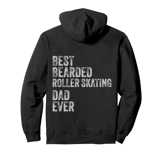 Best Bearded Roller Skating Dad Fathers Day Hoodie - Trendy Graphic Unisex - T-Shirt, Sweatshirt, Hoodie