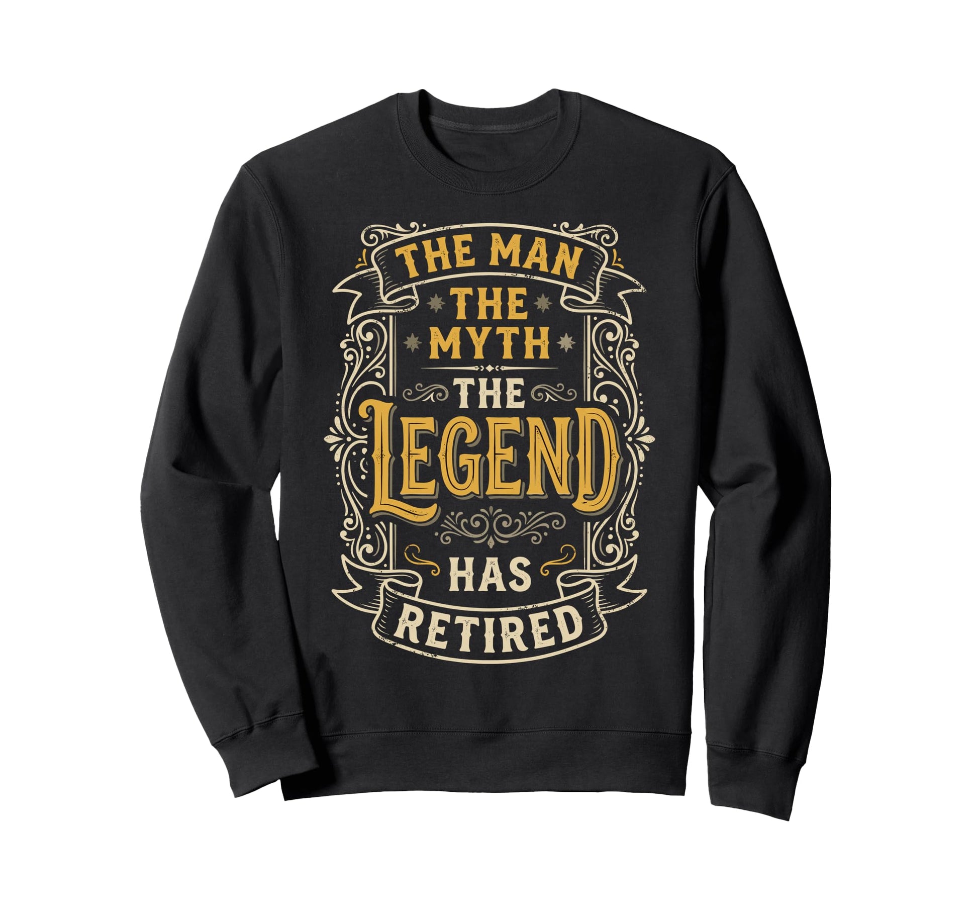 Myth Legend Has Retired Retirement Sweatshirt - Unique Graphic for Adults - T-Shirt, Sweatshirt, Hoodie