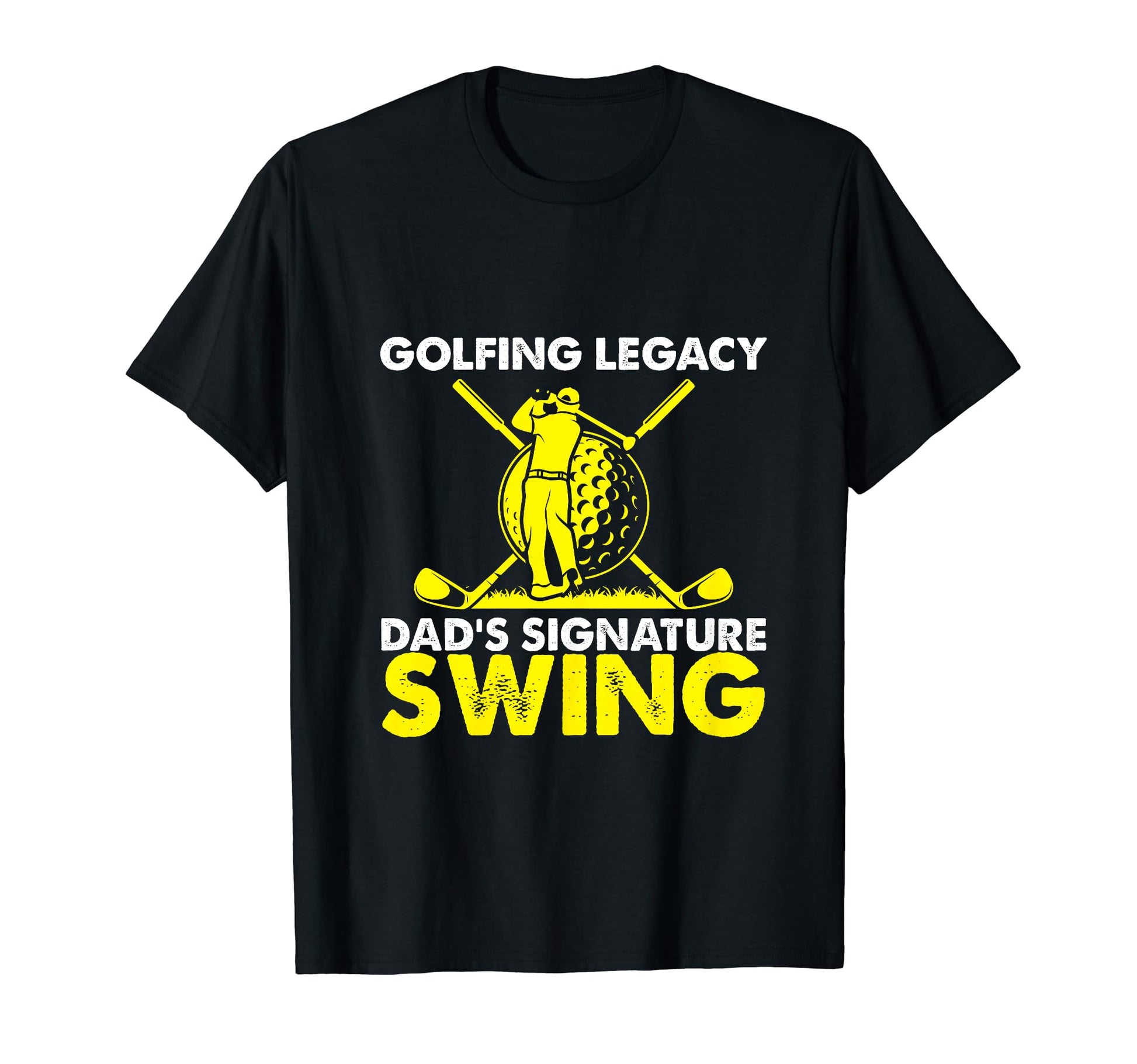 Funny Golfing Legacy Dads T-Shirt - Casual Everyday Wear for Adults - T-Shirt, Sweatshirt, Hoodie