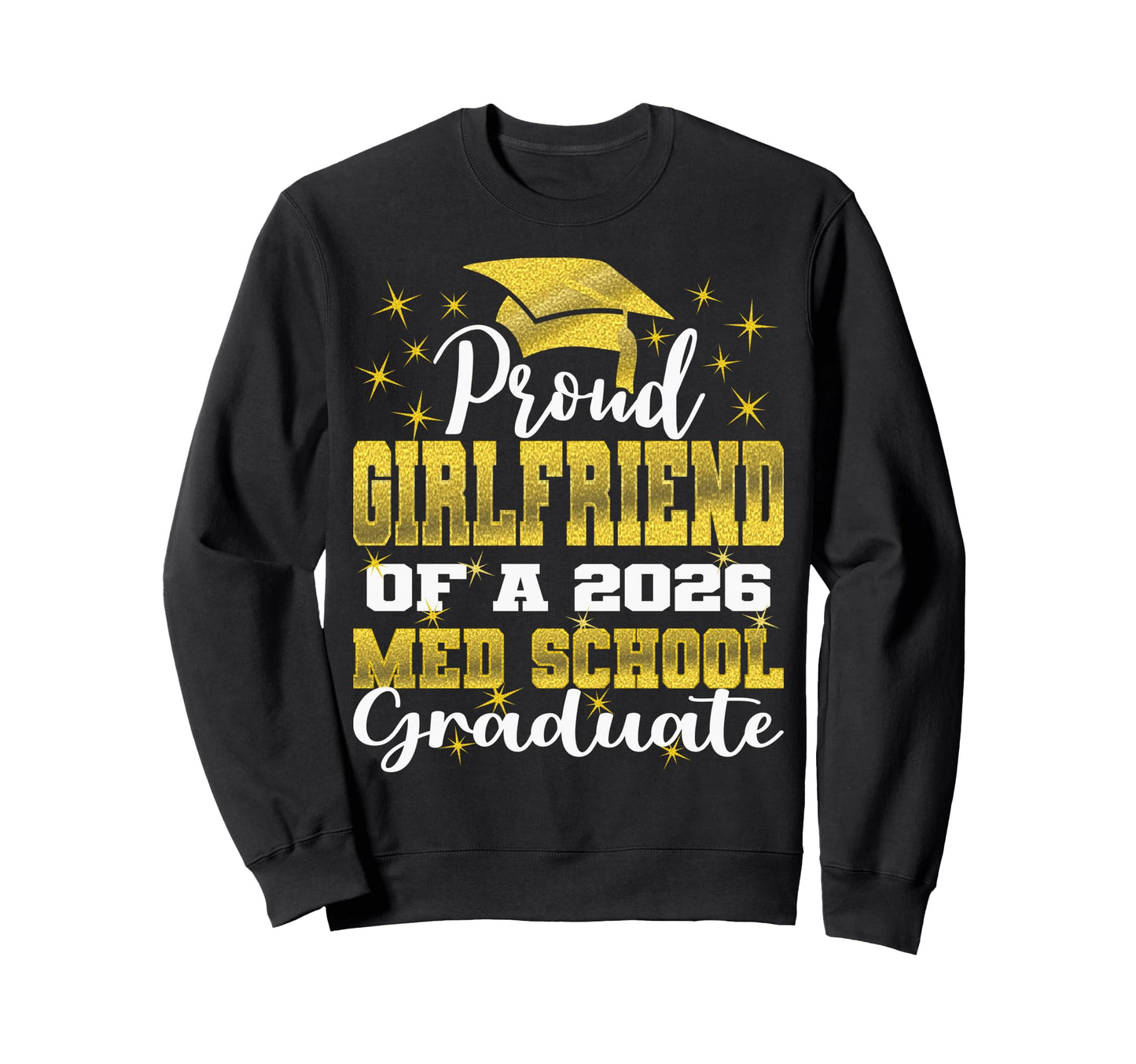 Proud Girlfriend 2026 Class Med Sweatshirt - Aesthetic Graphic Men Women - T-Shirt, Sweatshirt, Hoodie