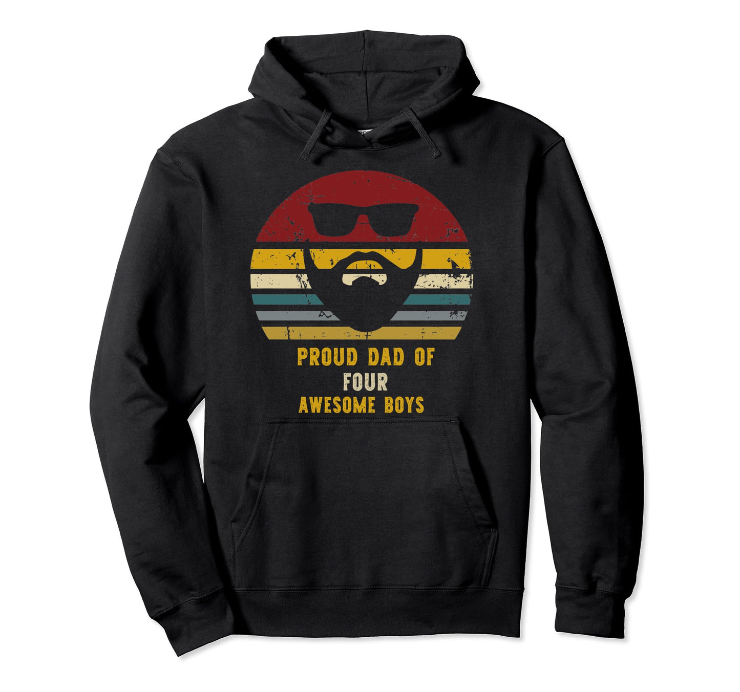 Proud Dad Four Awesome Great Dads Hoodie - Fun Novelty Design Men Women - T-Shirt, Sweatshirt, Hoodie
