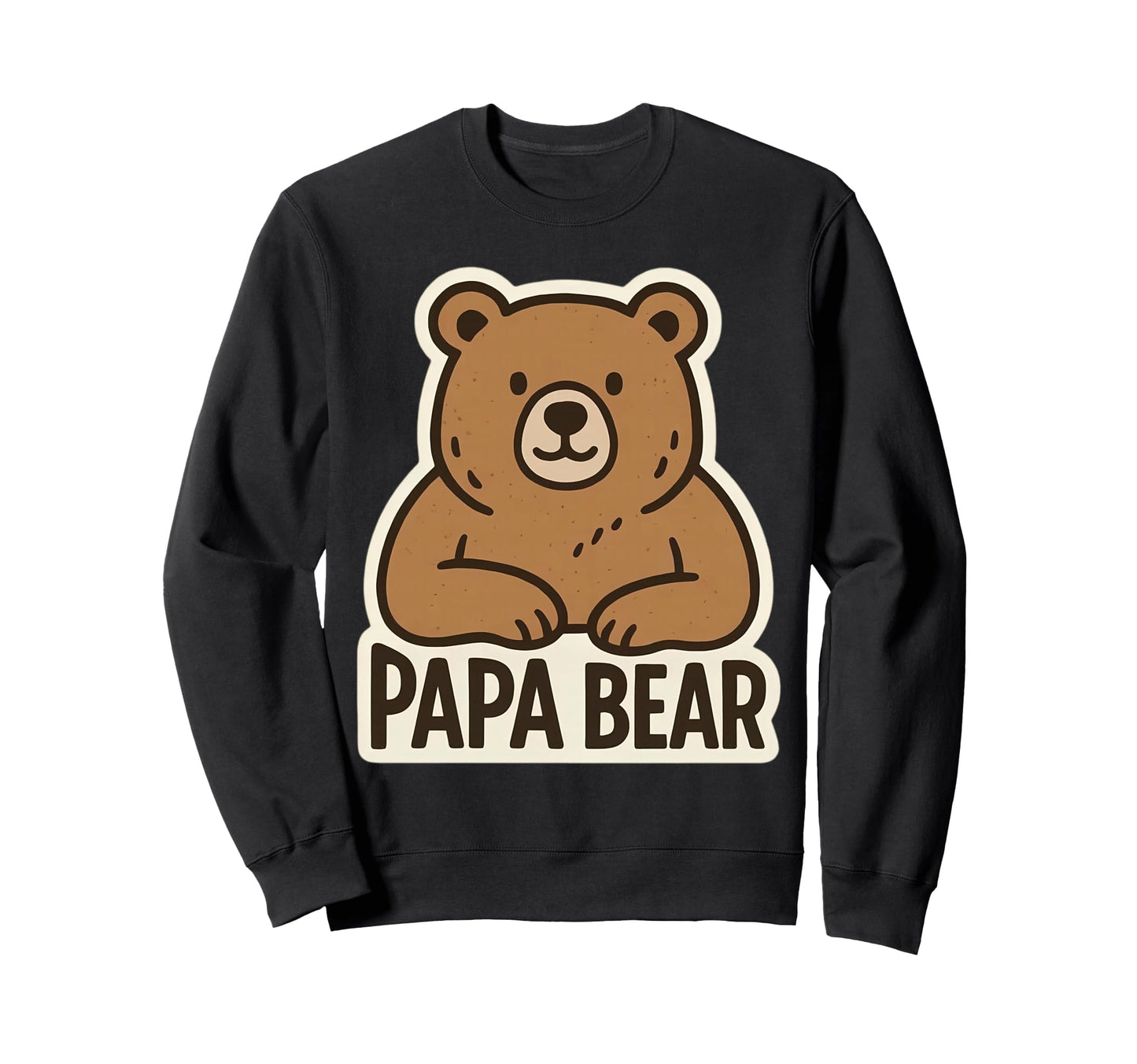 Papa Bear Fathers Day Dad Phrase Slogan Sweatshirt - Trendy Graphic Unisex - T-Shirt, Sweatshirt, Hoodie