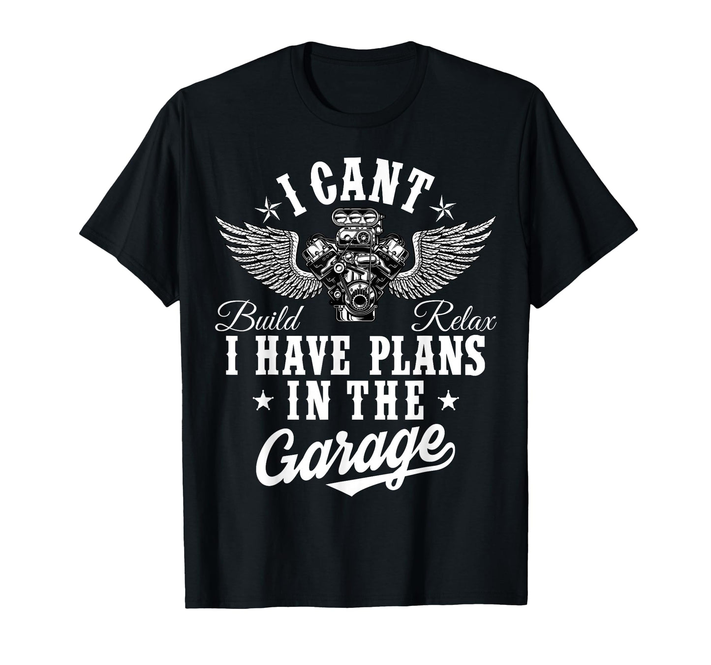 I Cant I Have Plans Garage Car Mechanic T-Shirt - Streetwear Style Unisex - T-Shirt, Sweatshirt, Hoodie