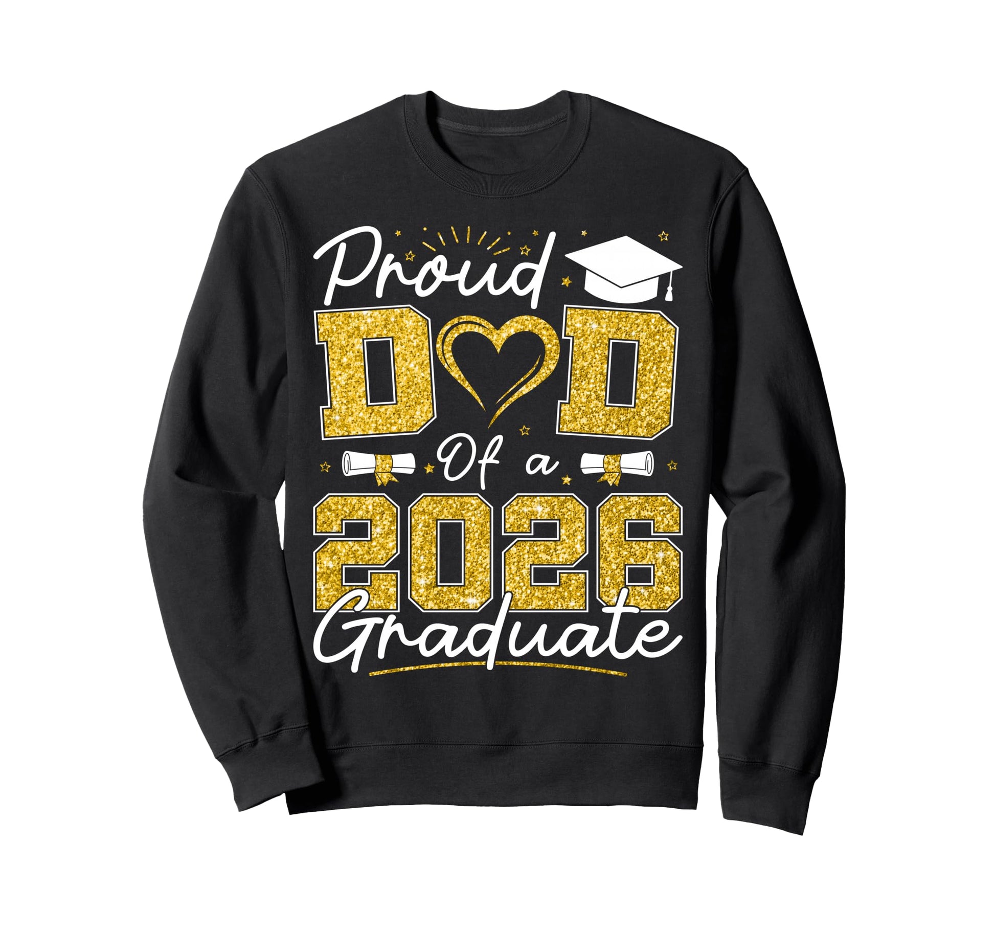Proud Dad 2026 Graduate Senior Sweatshirt - Streetwear Style Men Women - T-Shirt, Sweatshirt, Hoodie
