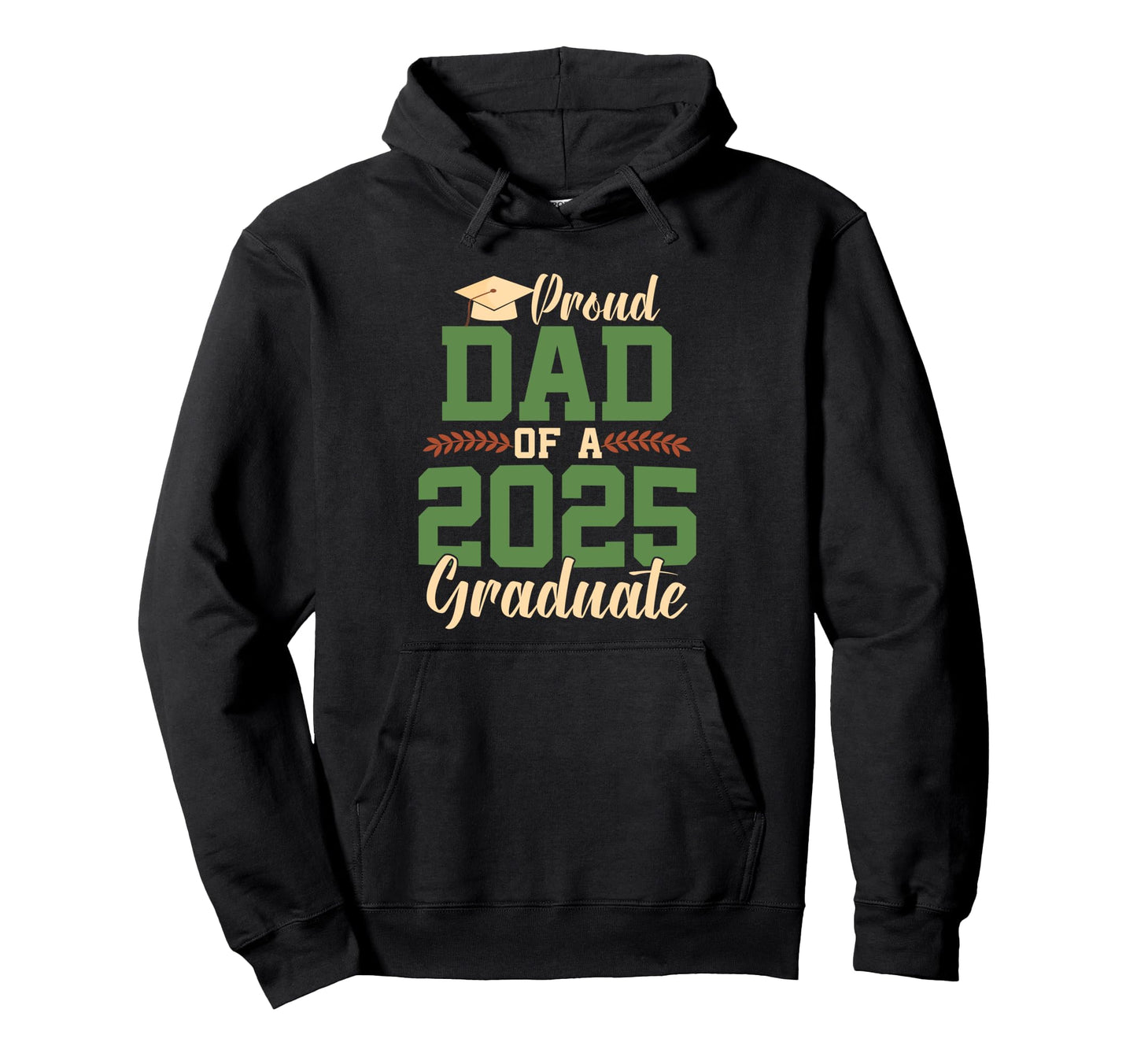 Proud Dad 2025 Graduate Class 25 Senior Hoodie - Unique Graphic Unisex - T-Shirt, Sweatshirt, Hoodie