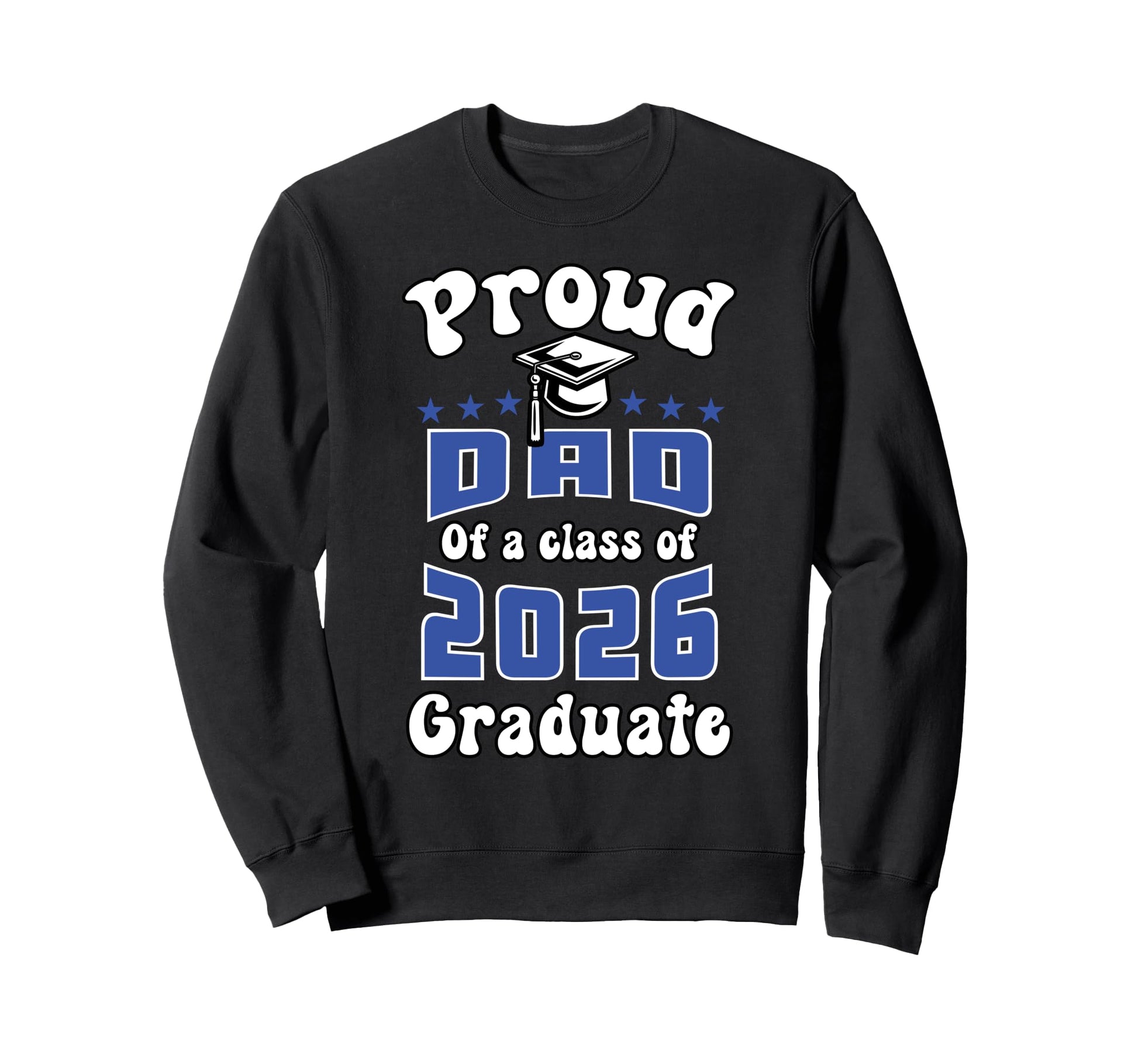 Proud Dad Class 2026 Senior Sweatshirt - Custom Art Print for Adults - T-Shirt, Sweatshirt, Hoodie