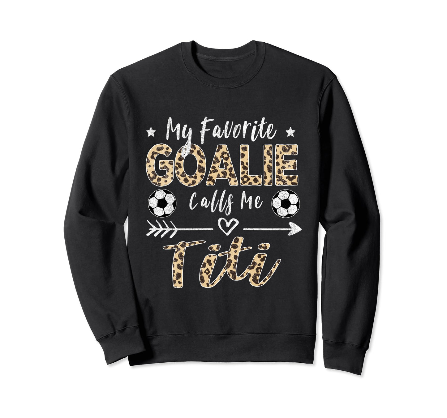 My Favorite Goalie Calls Me Sweatshirt - Fun Novelty Design for Adults - T-Shirt, Sweatshirt, Hoodie