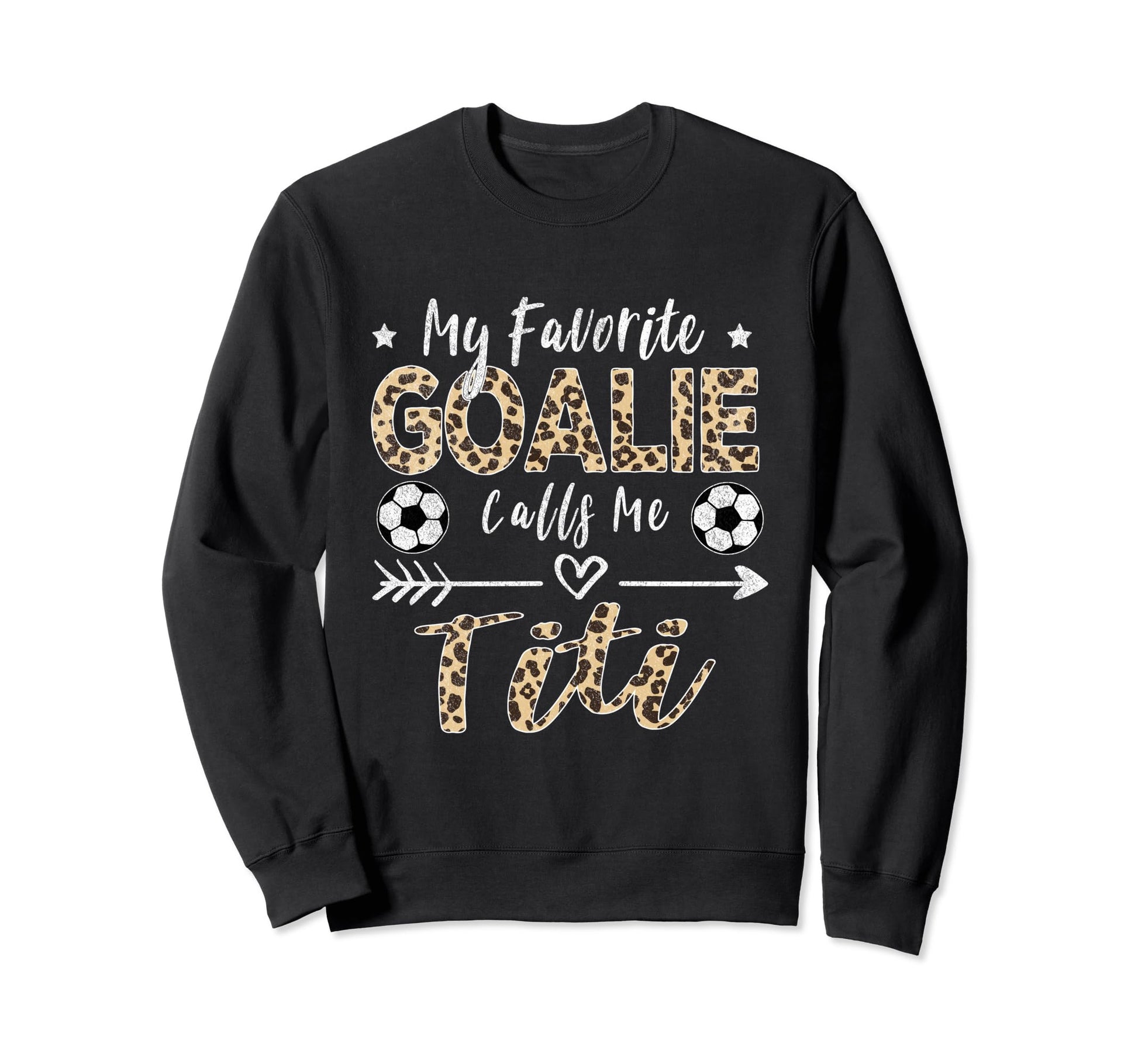 My Favorite Goalie Calls Me Sweatshirt - Fun Novelty Design for Adults - T-Shirt, Sweatshirt, Hoodie