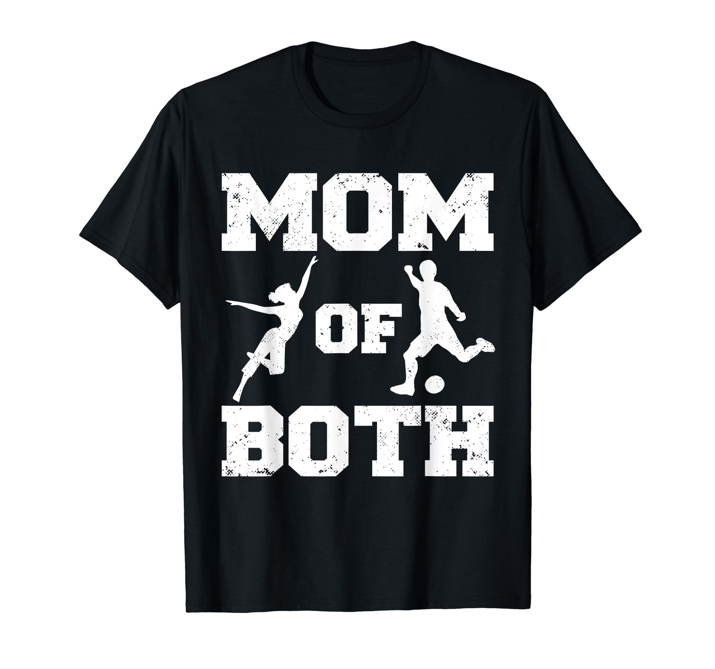 Mom Both Funny Soccer Dance Mom T-Shirt - Custom Art Print for Adults - T-Shirt, Sweatshirt, Hoodie