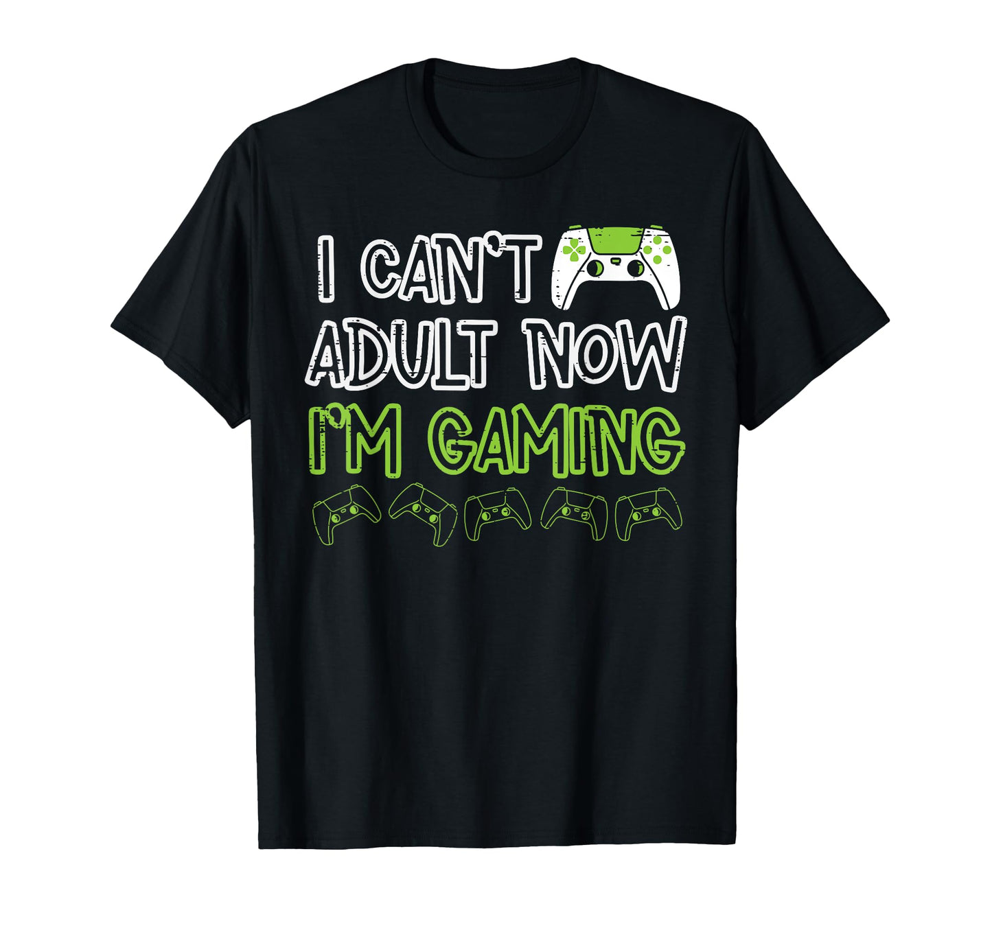 Cant Now Im Gaming Funny Video T-Shirt - Fun Novelty Design for Adults - T-Shirt, Sweatshirt, Hoodie