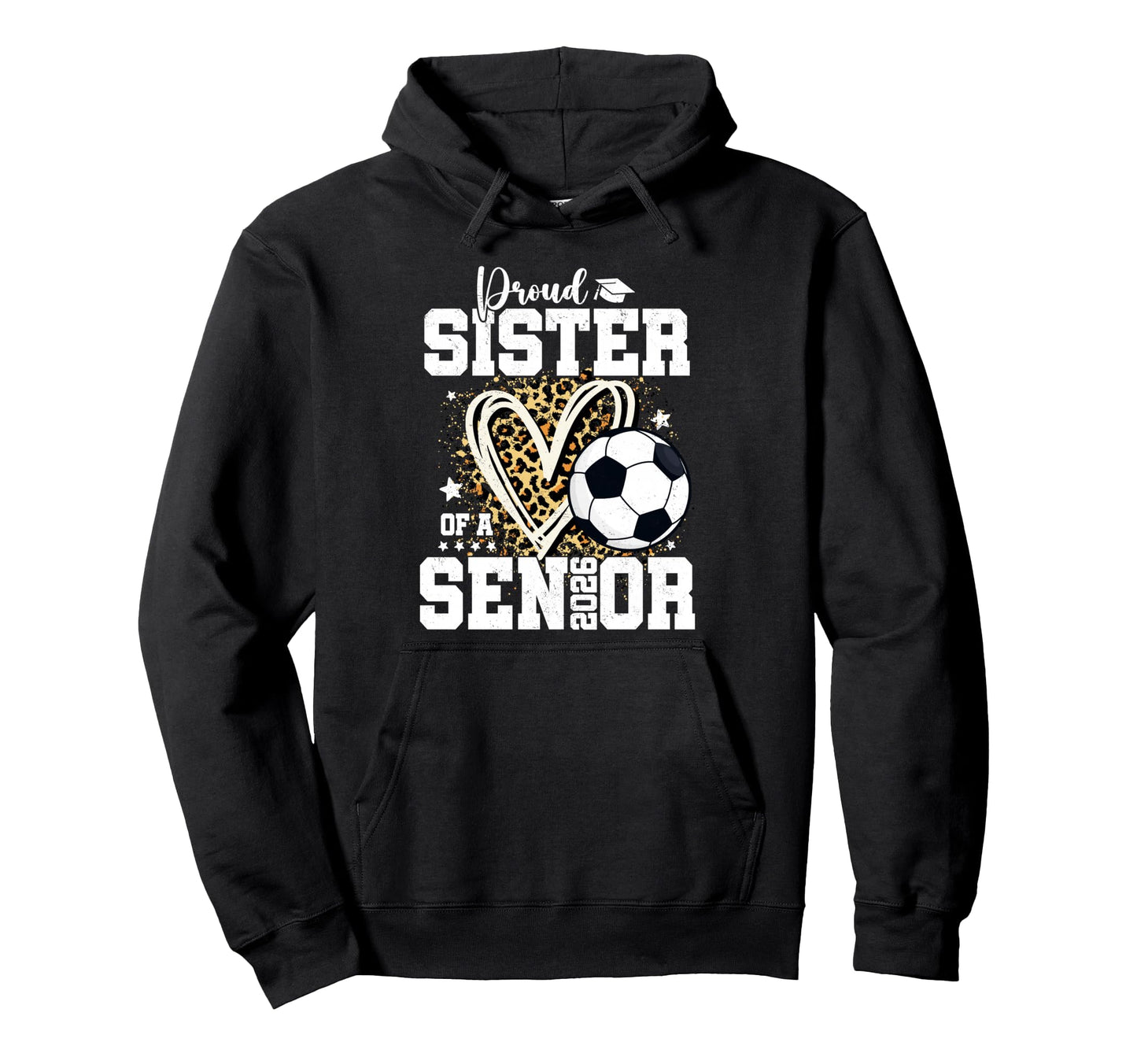 Proud Senior Sister Class 2026 Hoodie - Fun Novelty Design for Adults - T-Shirt, Sweatshirt, Hoodie