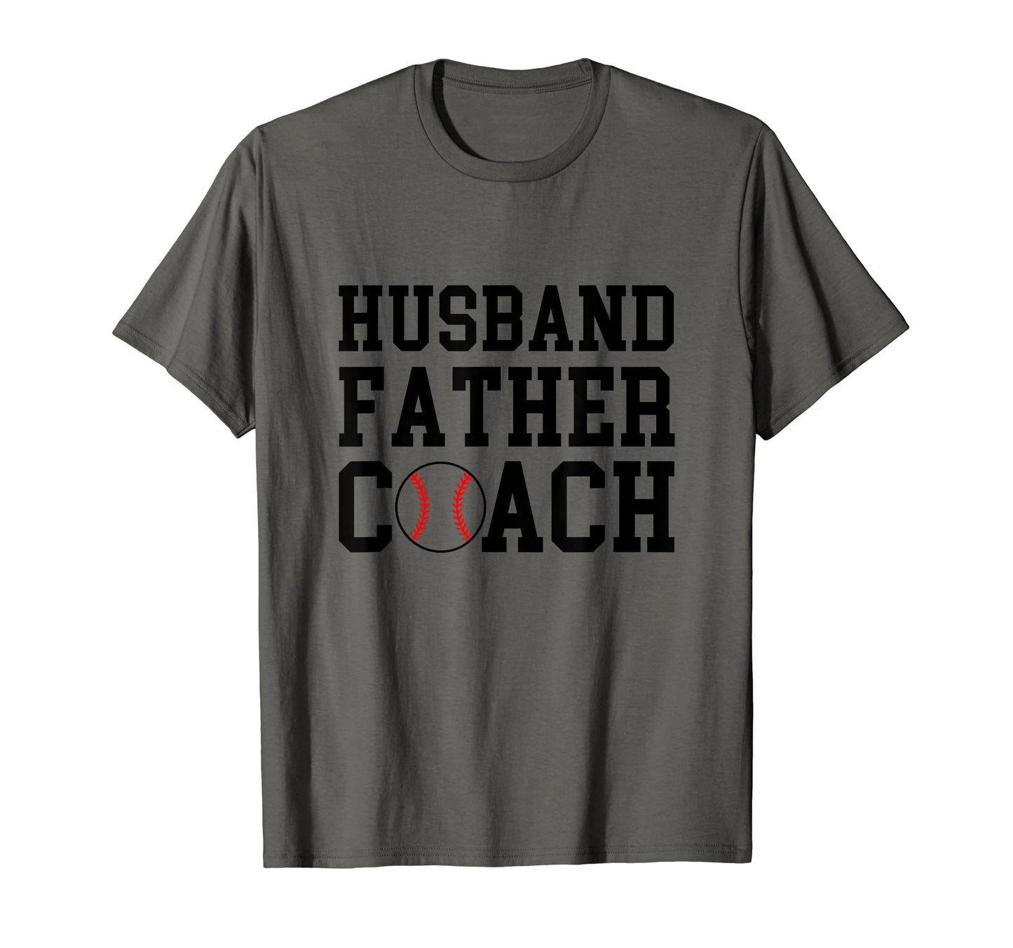 Husband Father Coach Baseball Sport T-Shirt - Fun Novelty Design Men Women - T-Shirt, Sweatshirt, Hoodie