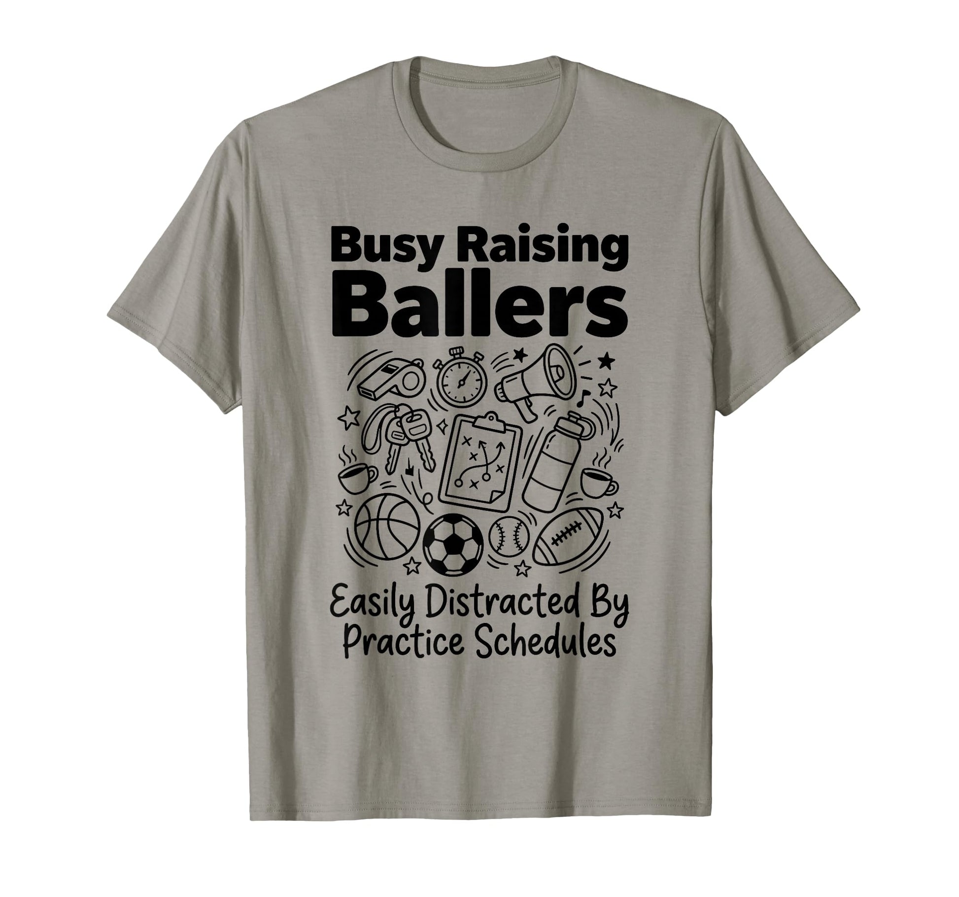 Busy Raising Ballers Easily Distracted T-Shirt - Unique Graphic Unisex - T-Shirt, Sweatshirt, Hoodie