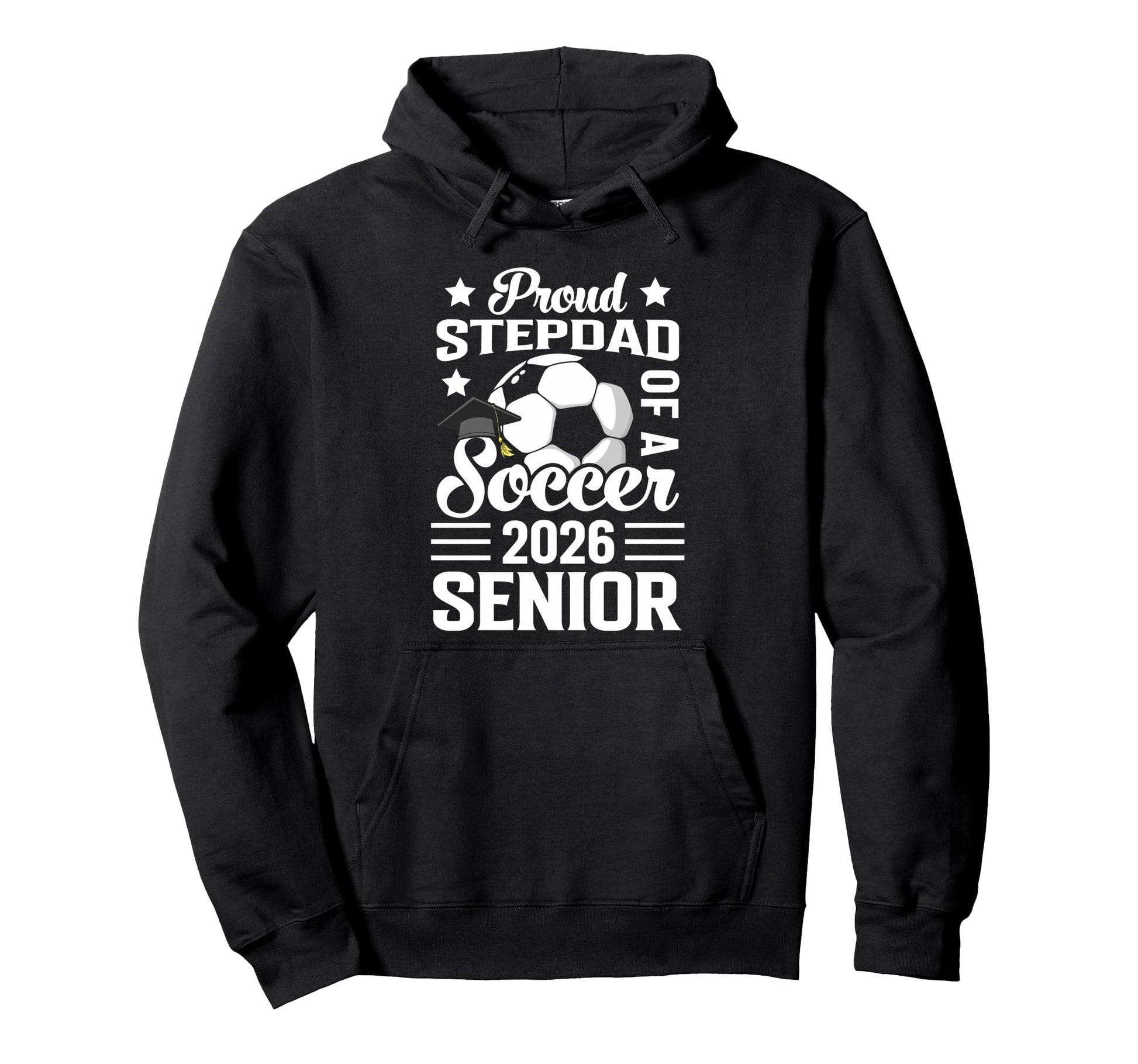 Proud Stepdad Soccer Senior 2026 Hoodie - Custom Art Print Unisex - T-Shirt, Sweatshirt, Hoodie