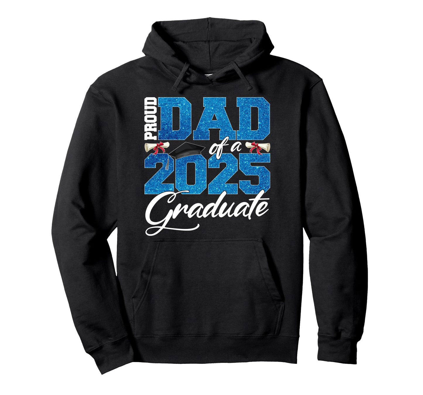 Proud Dad Class 2025 Senior Graduate Hoodie - Custom Art Print Unisex - T-Shirt, Sweatshirt, Hoodie