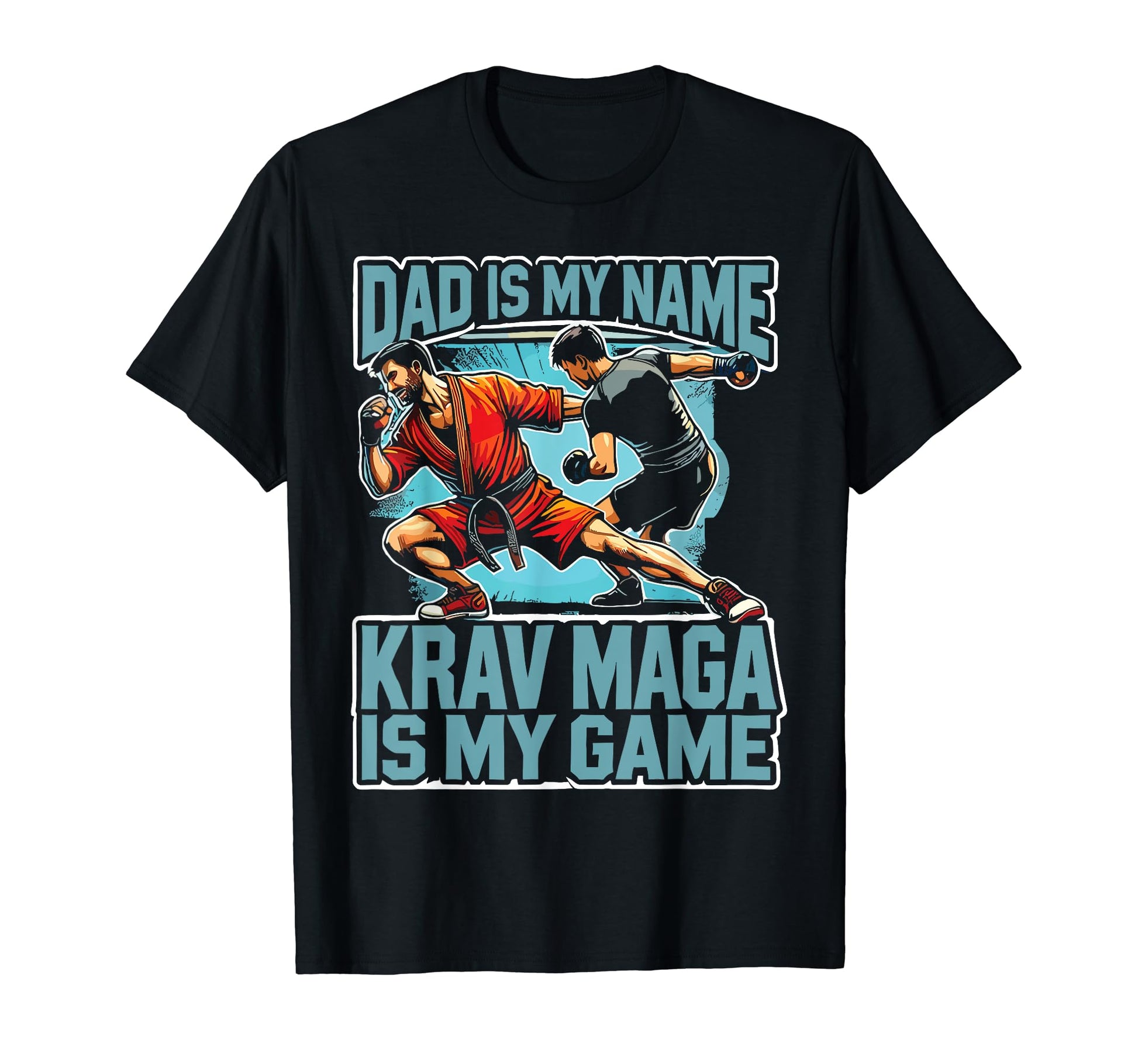 Krav Maga Is My Game Dad Martial Art T-Shirt - Novelty Apparel Men Women - T-Shirt, Sweatshirt, Hoodie