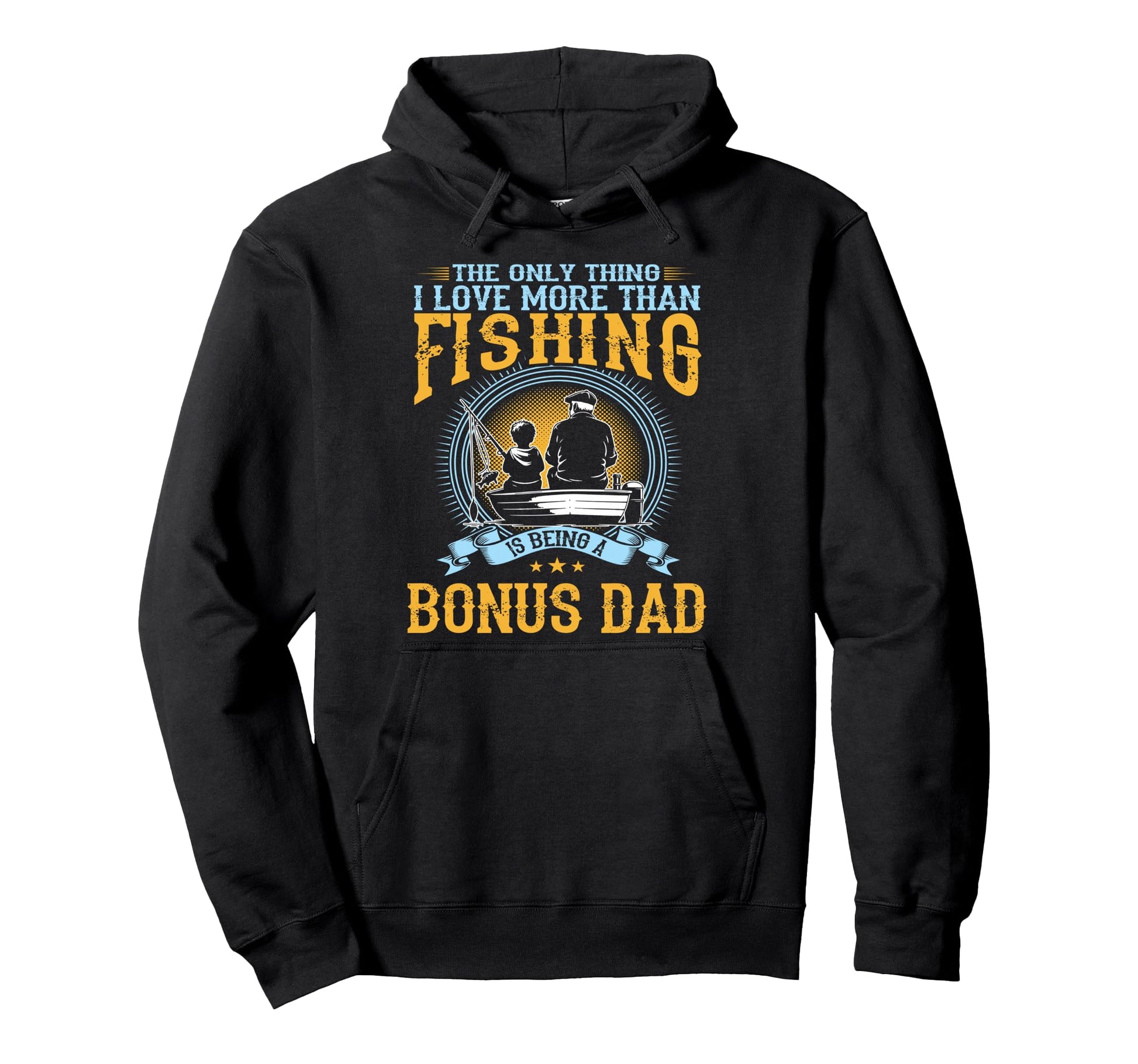 Only Thing I Love More Than Fishing Is Hoodie - Minimalist Print Unisex - T-Shirt, Sweatshirt, Hoodie