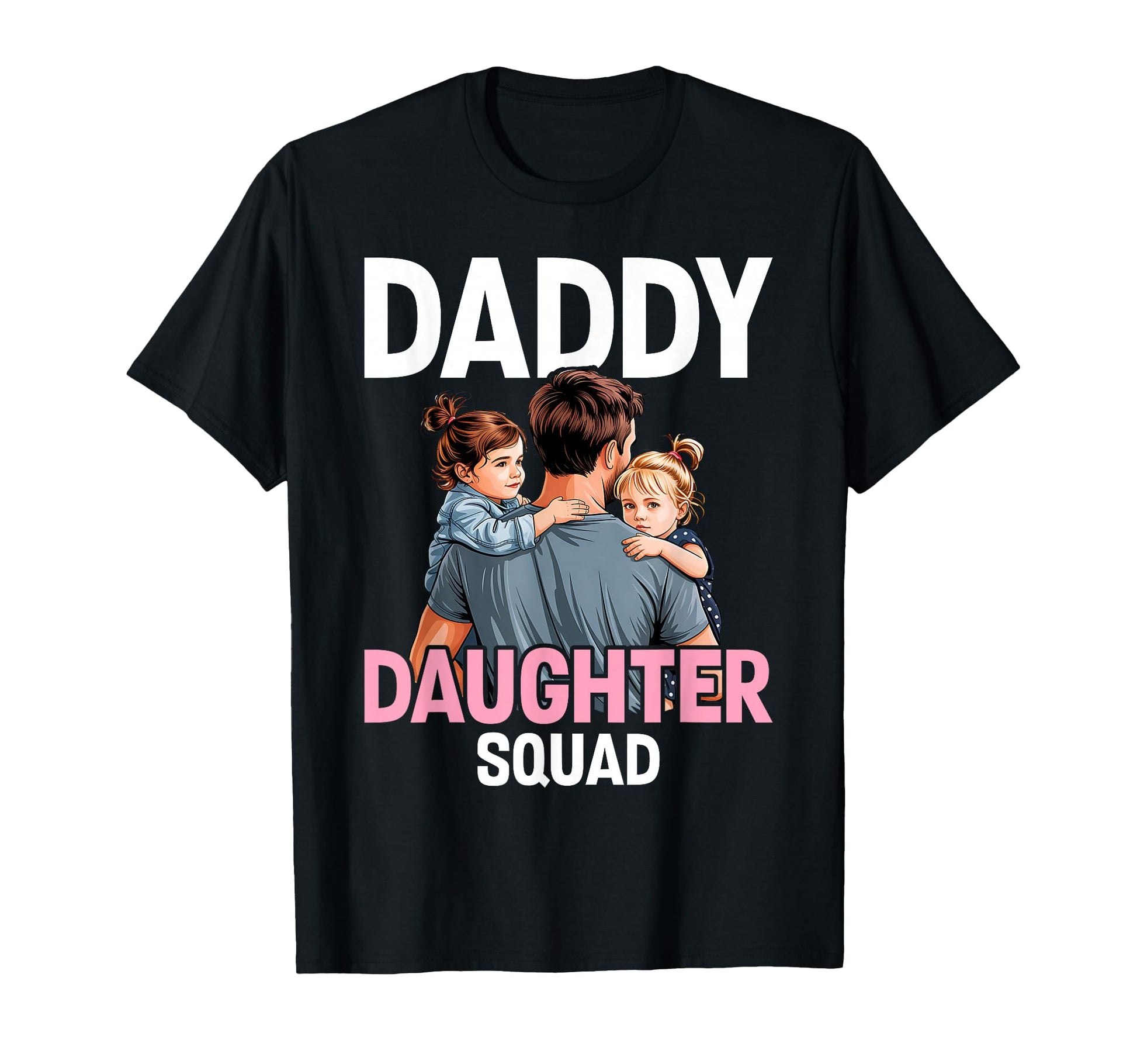 Daddy Daughter Squad Matching Dad T-Shirt - Aesthetic Graphic Unisex - T-Shirt, Sweatshirt, Hoodie