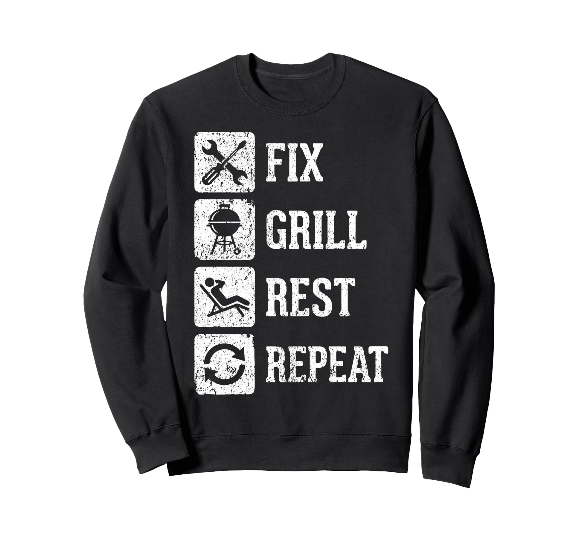 Fix Grill Rest Repeat Funny Dad Sweatshirt - Aesthetic Graphic for Adults - T-Shirt, Sweatshirt, Hoodie