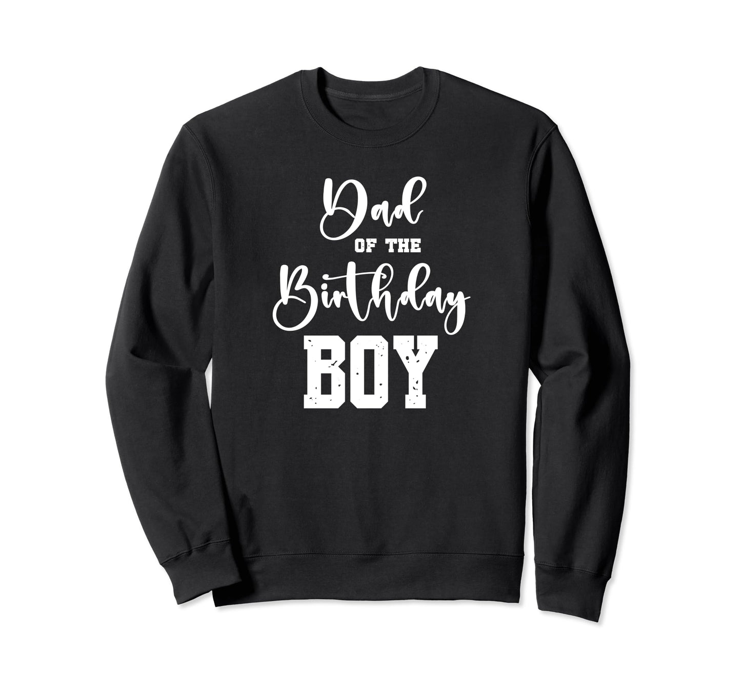 Dad Birthday Sweatshirt - Minimalist Print for Adults - T-Shirt, Sweatshirt, Hoodie
